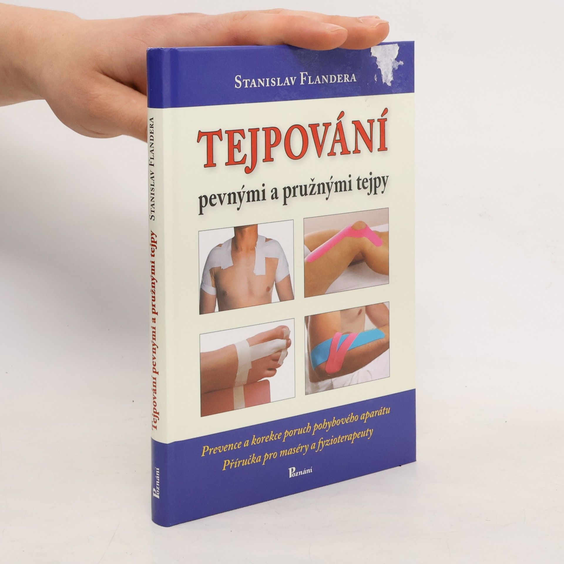 Stanislav Flandera Tejpování pevnými a pružnými tejpy
