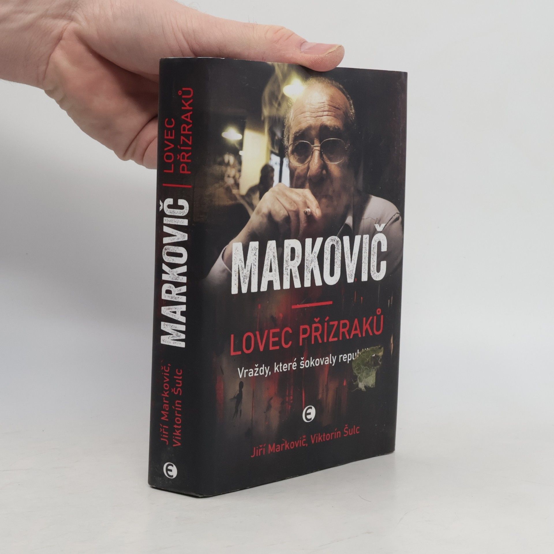 Jiří Markovič Markovič : lovec přízraků : vraždy, které šokovaly republiku