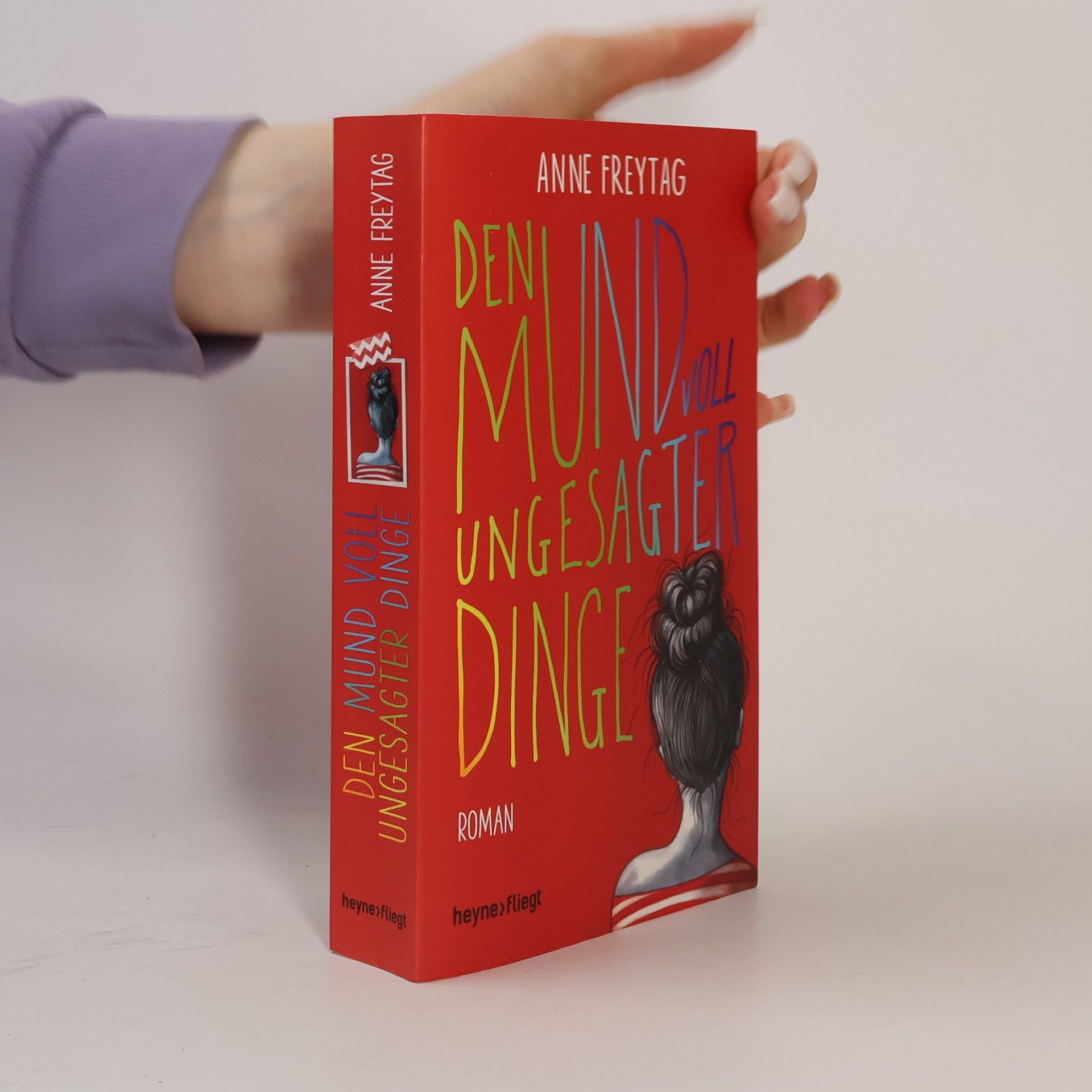 Anne Freytag Den Mund voll ungesagter Dinge