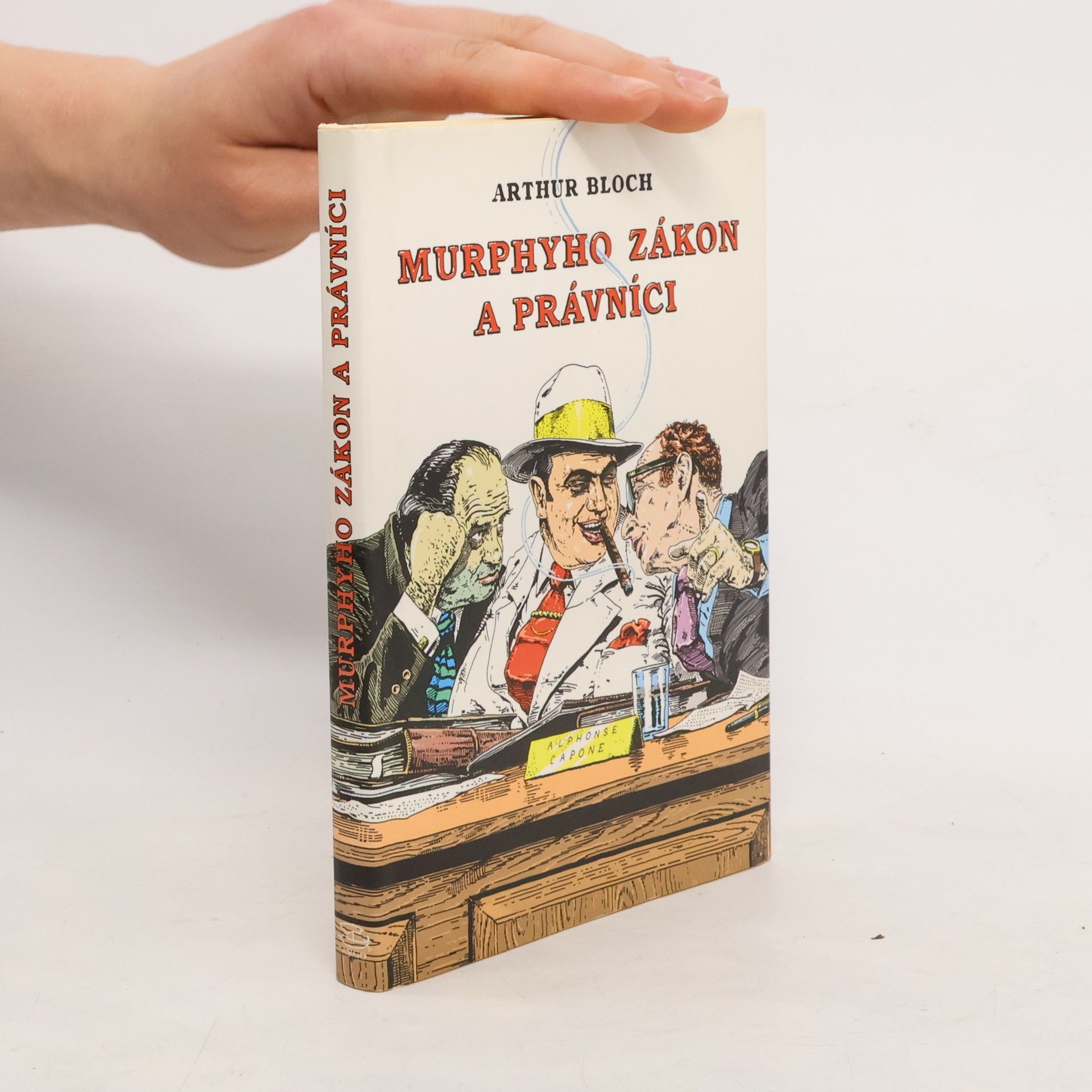 Murphyho zákon a právníci : (překrucování paragrafů a jiné kličky a háčky)