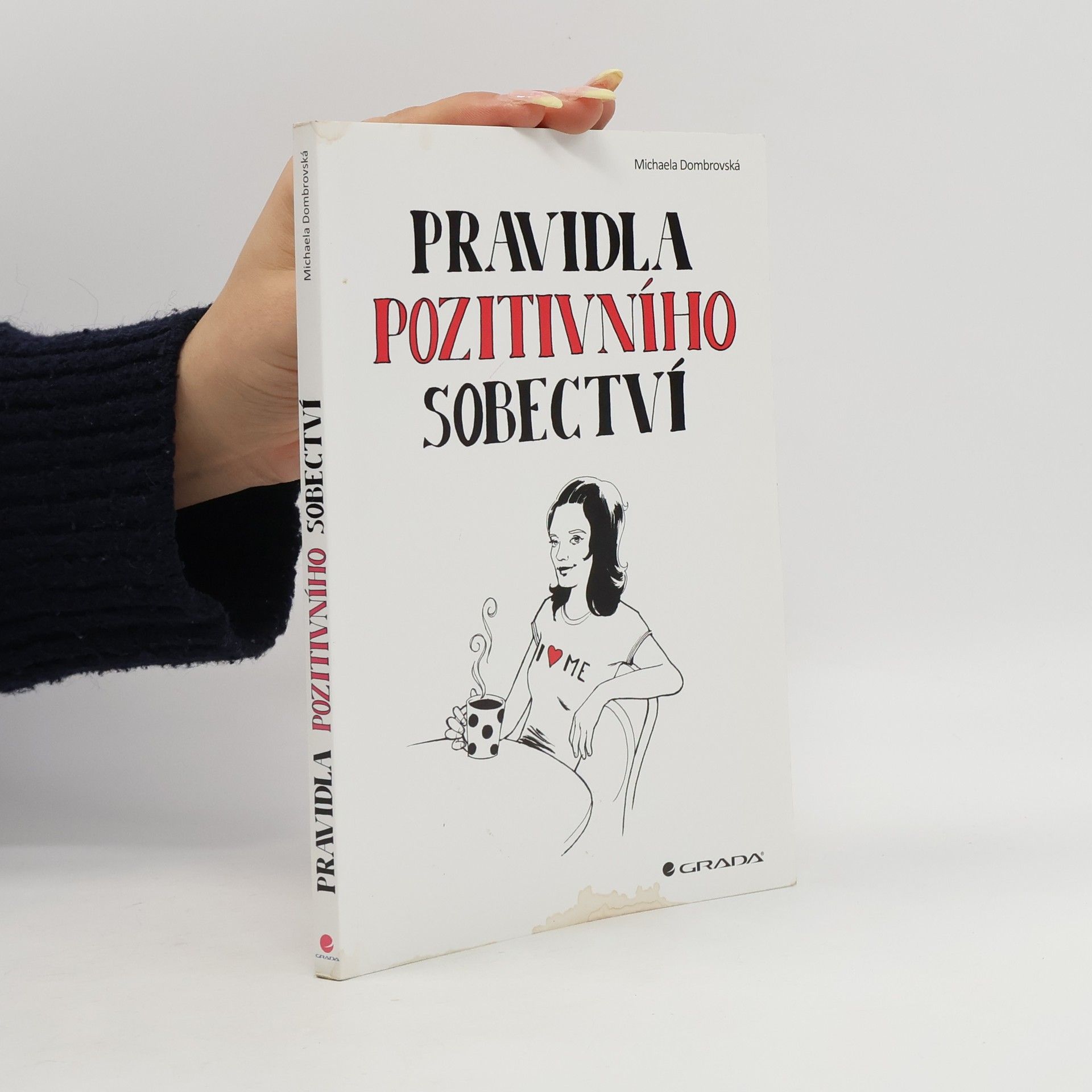 Michaela Dombrovská Pravidla pozitivního sobectví