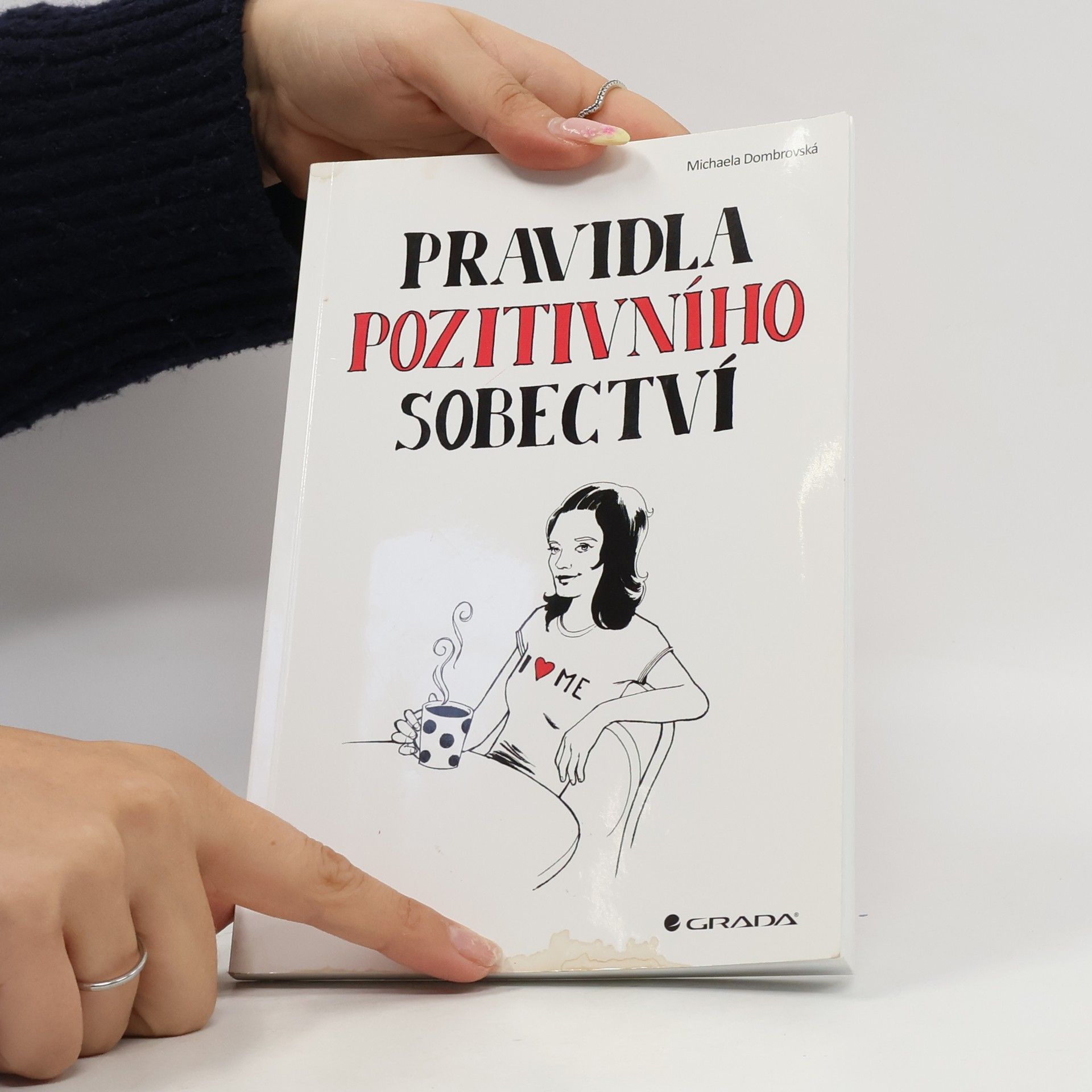 Michaela Dombrovská Pravidla pozitivního sobectví