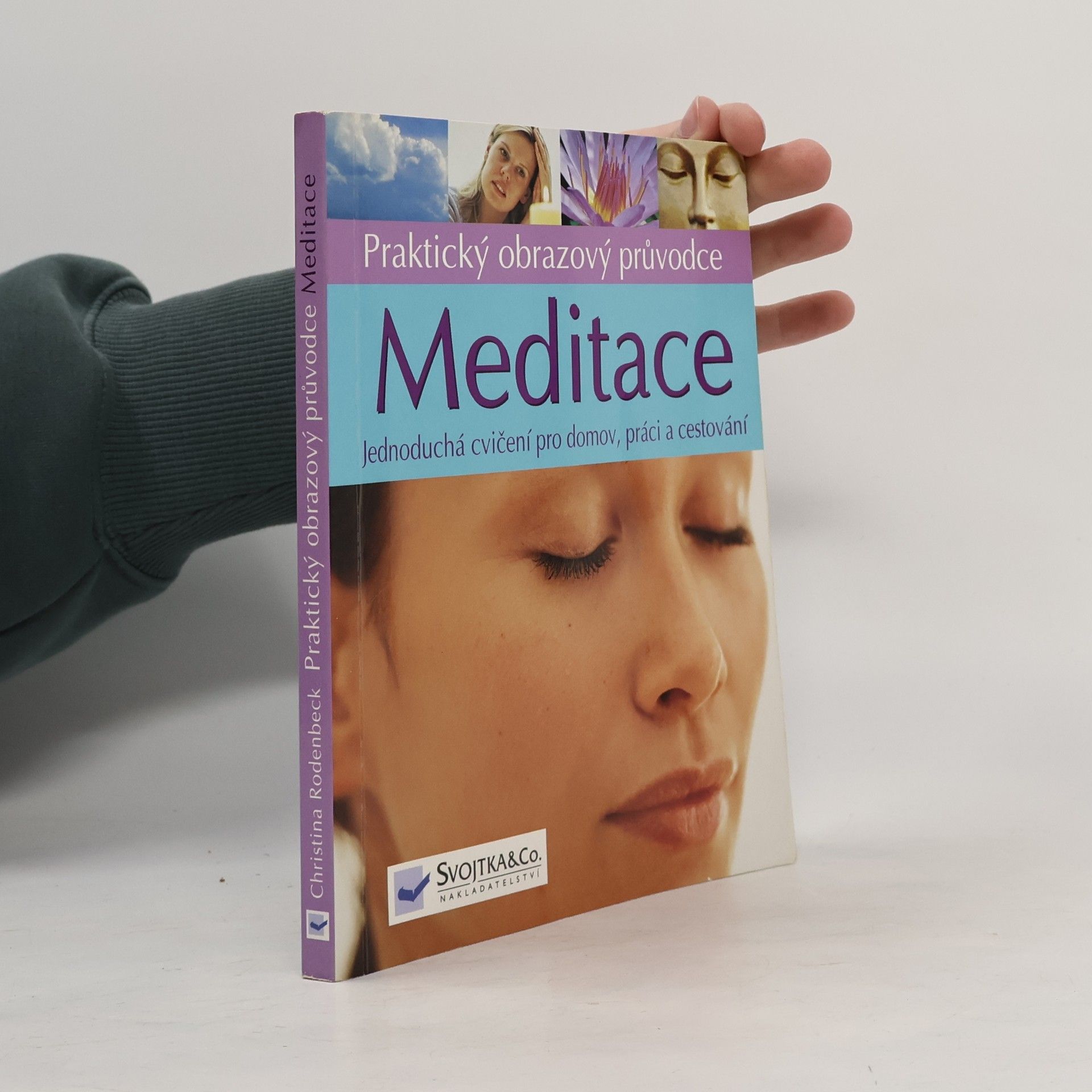 Christina Rodenbeck Meditace: jednoduchá cvičení pro domov, práci a cestování