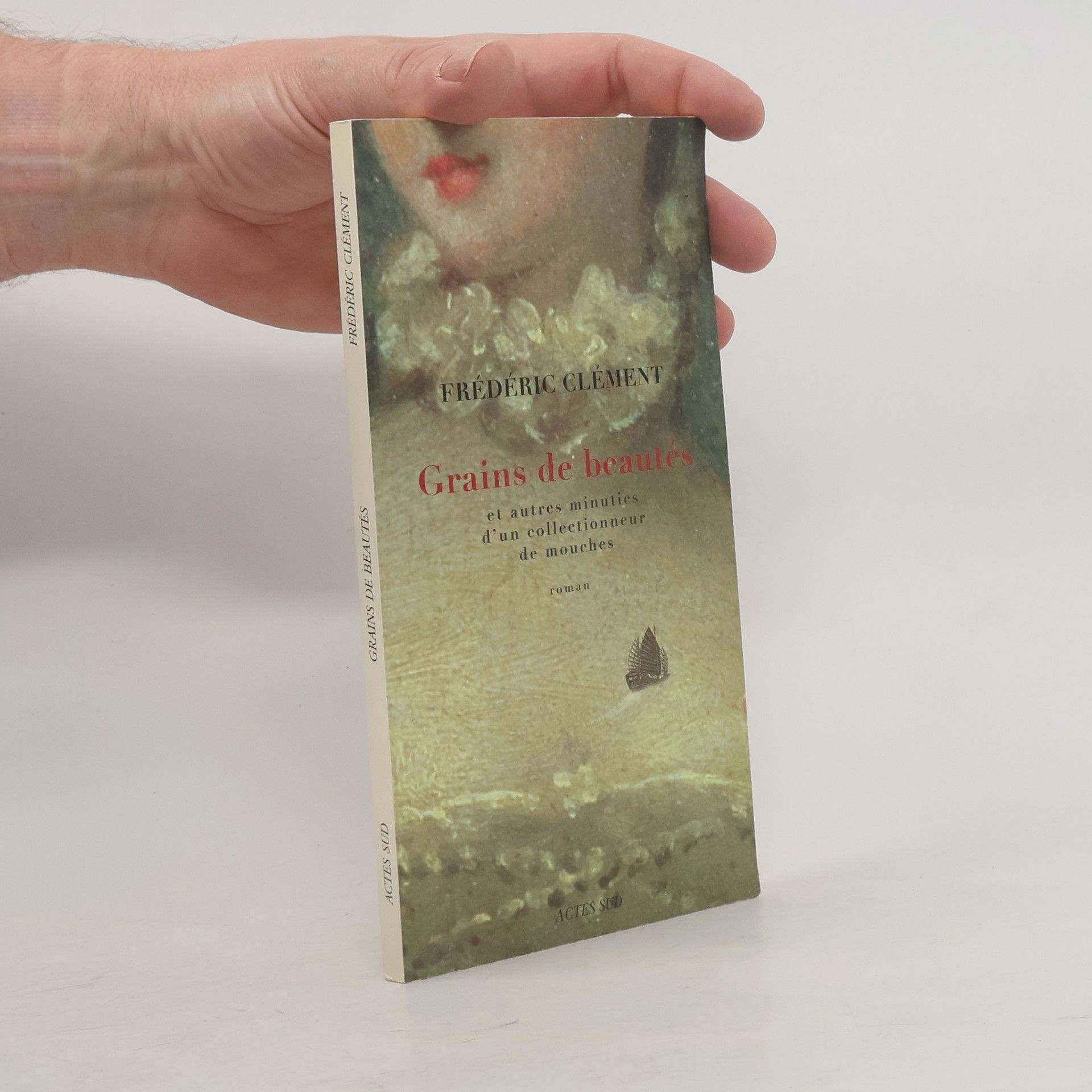 Frédéric Clément Grains de beautés et autres minuties d'un collectionneur de mouches