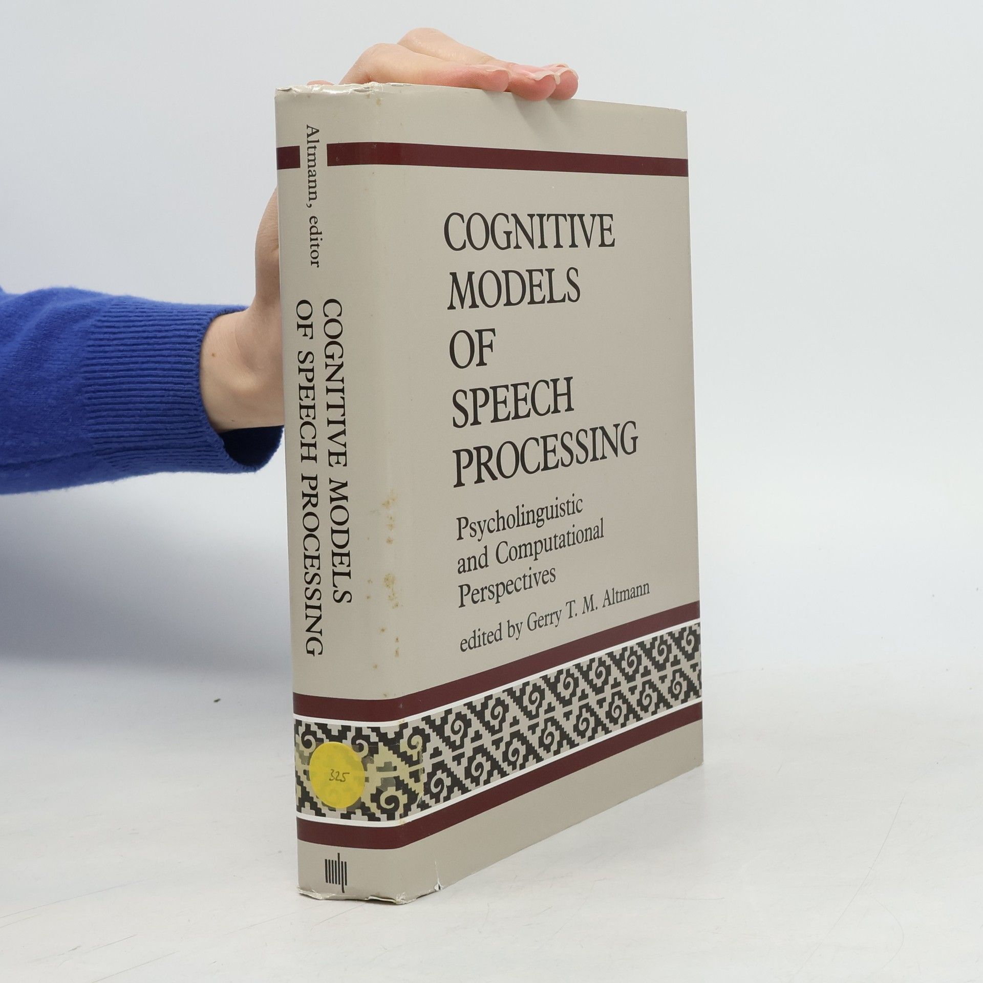 Gerry T. M. Altmann Acl-Mit Press Series in Natural Language Processing: Cognitive Models of Speech Processing