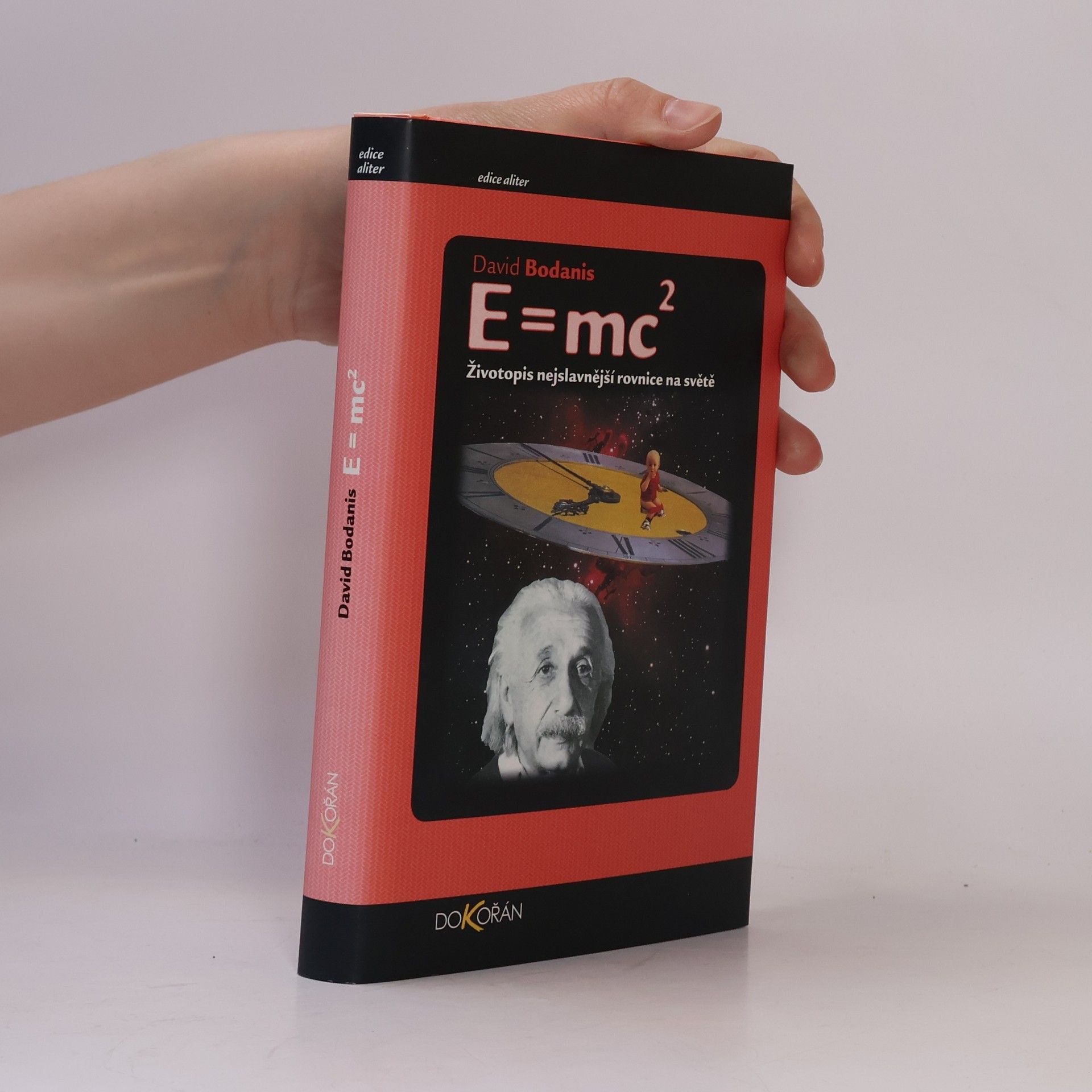 David Bodanis E=mc2 : životopis nejslavnější rovnice na světě