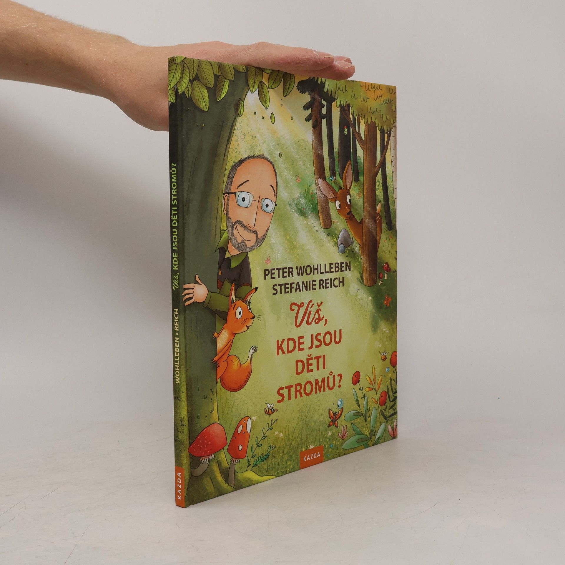 Peter Wohlleben Víš, kde jsou děti stromů?