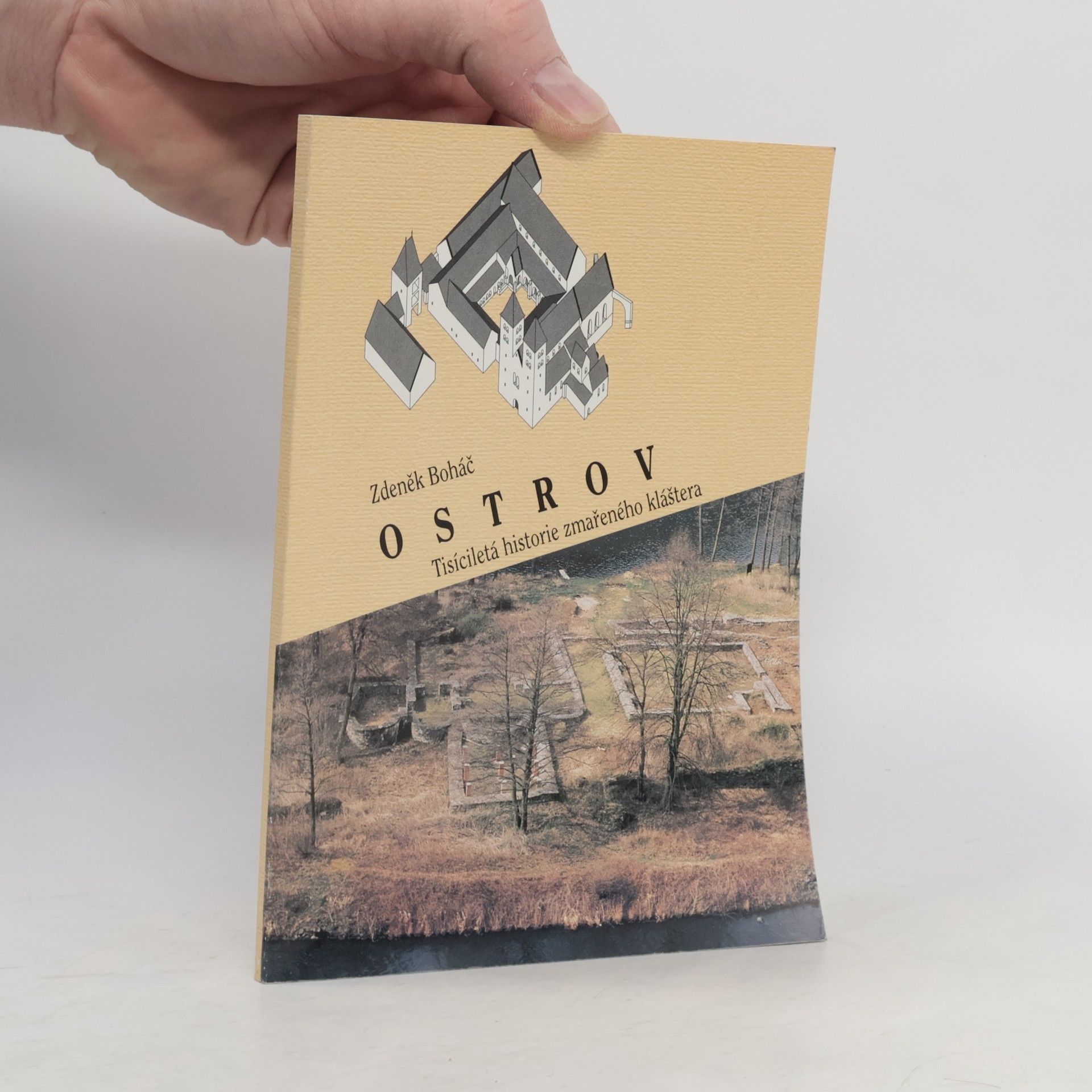 Zdeněk Boháč Ostrov: Tisíciletá historie zmařeného kláštera