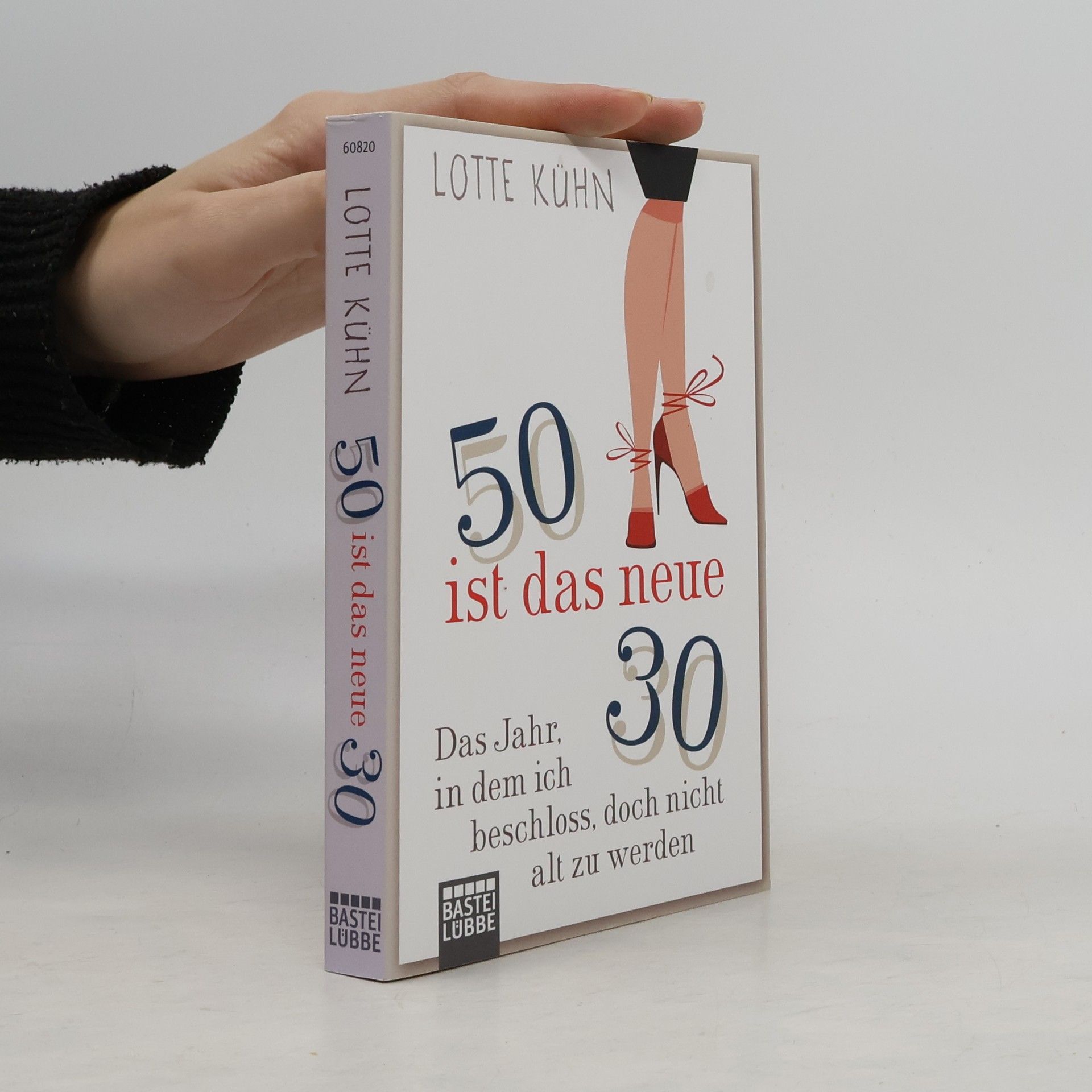 Lotte Kühn 50 ist das neue 30