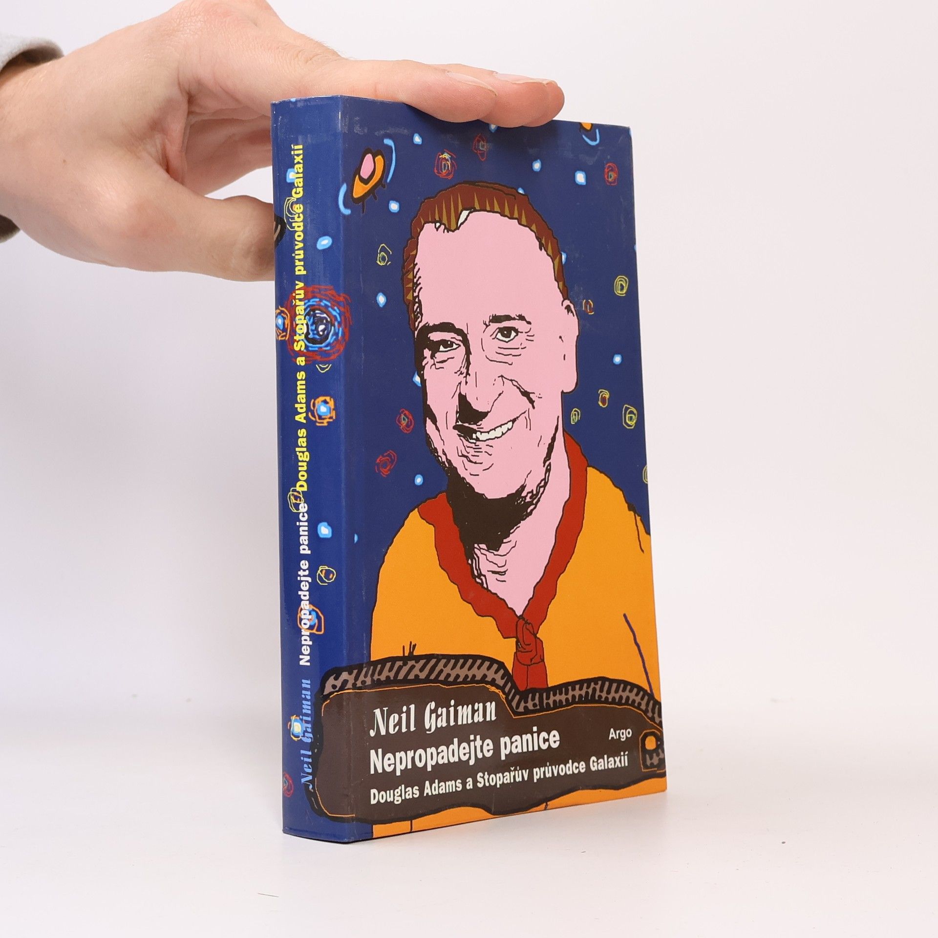 Neil Gaiman Nepropadejte panice: Douglas Adams a Stopařův průvodce Galaxií