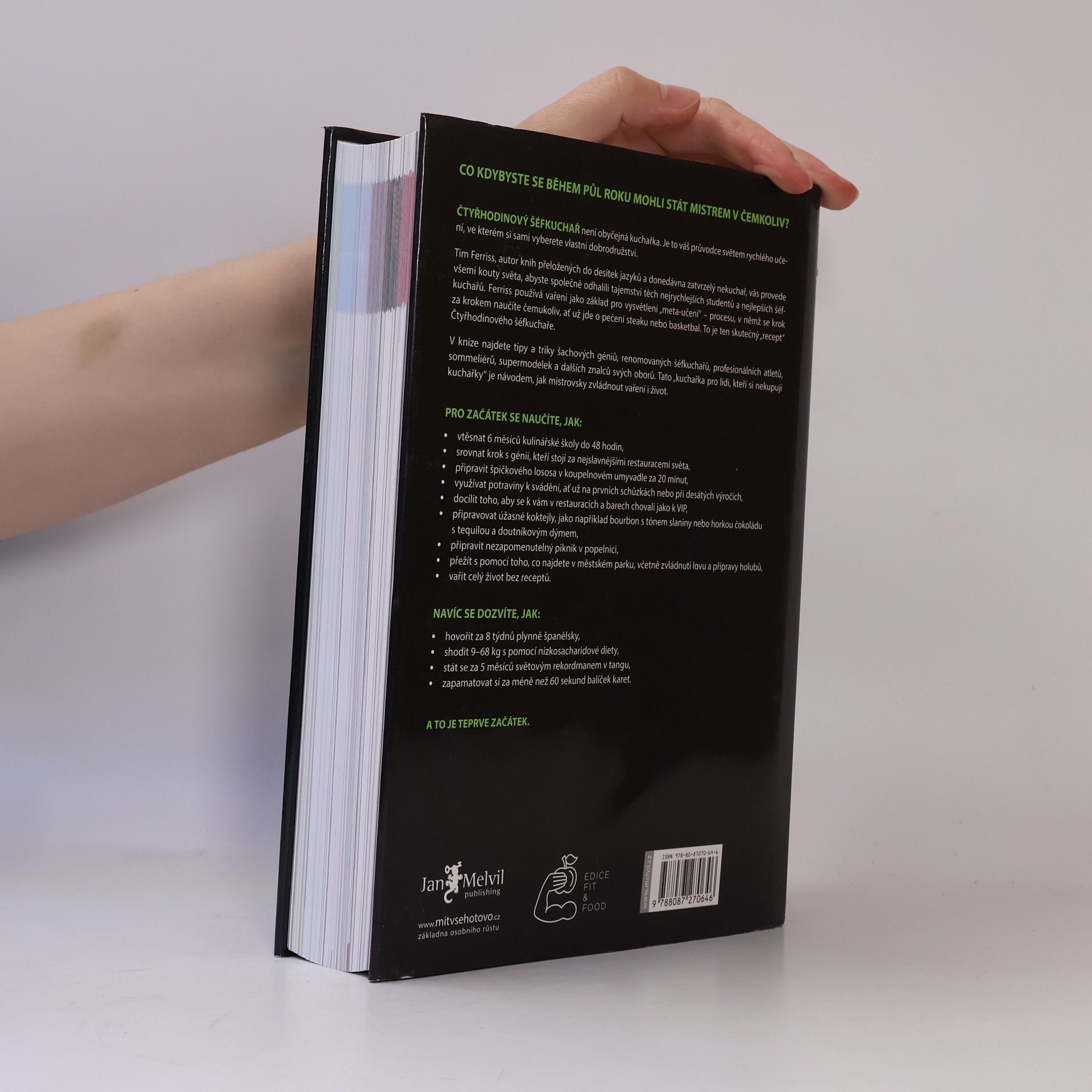 Timothy Ferriss Čtyřhodinový šéfkuchař. Snadná cesta k tomu, abyste vařili jako profíci, naučili se cokoliv a dobře se vám žilo