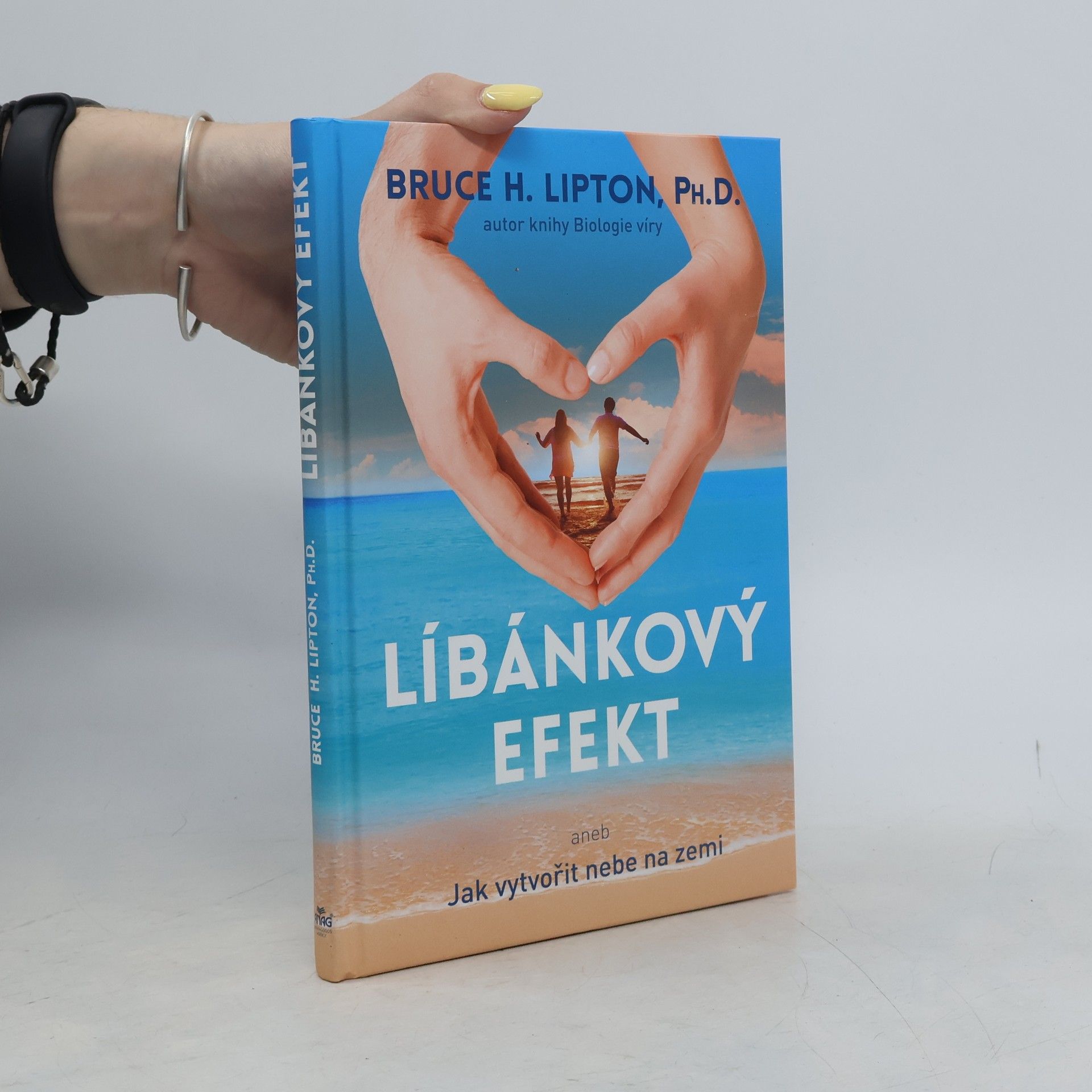 Bruce Lipton Líbánkový efekt, aneb, Jak vytvořit nebe na zemi