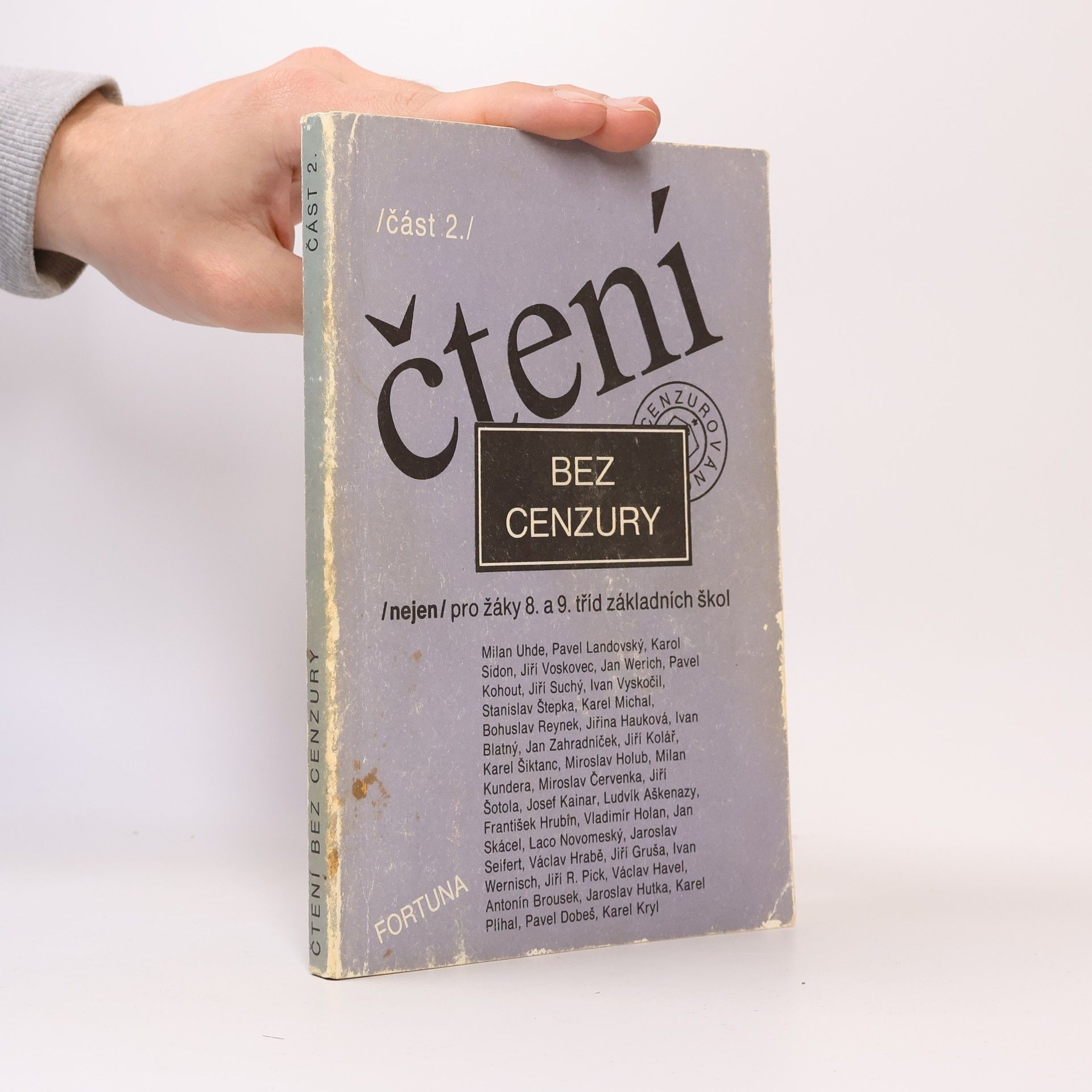 Dana Zemanová Čtení bez cenzury (nejen) pro žáky 8. a 9. tříd základních škol : čítanka textů pro literární výchovu v 8. a 9. ročníku základní