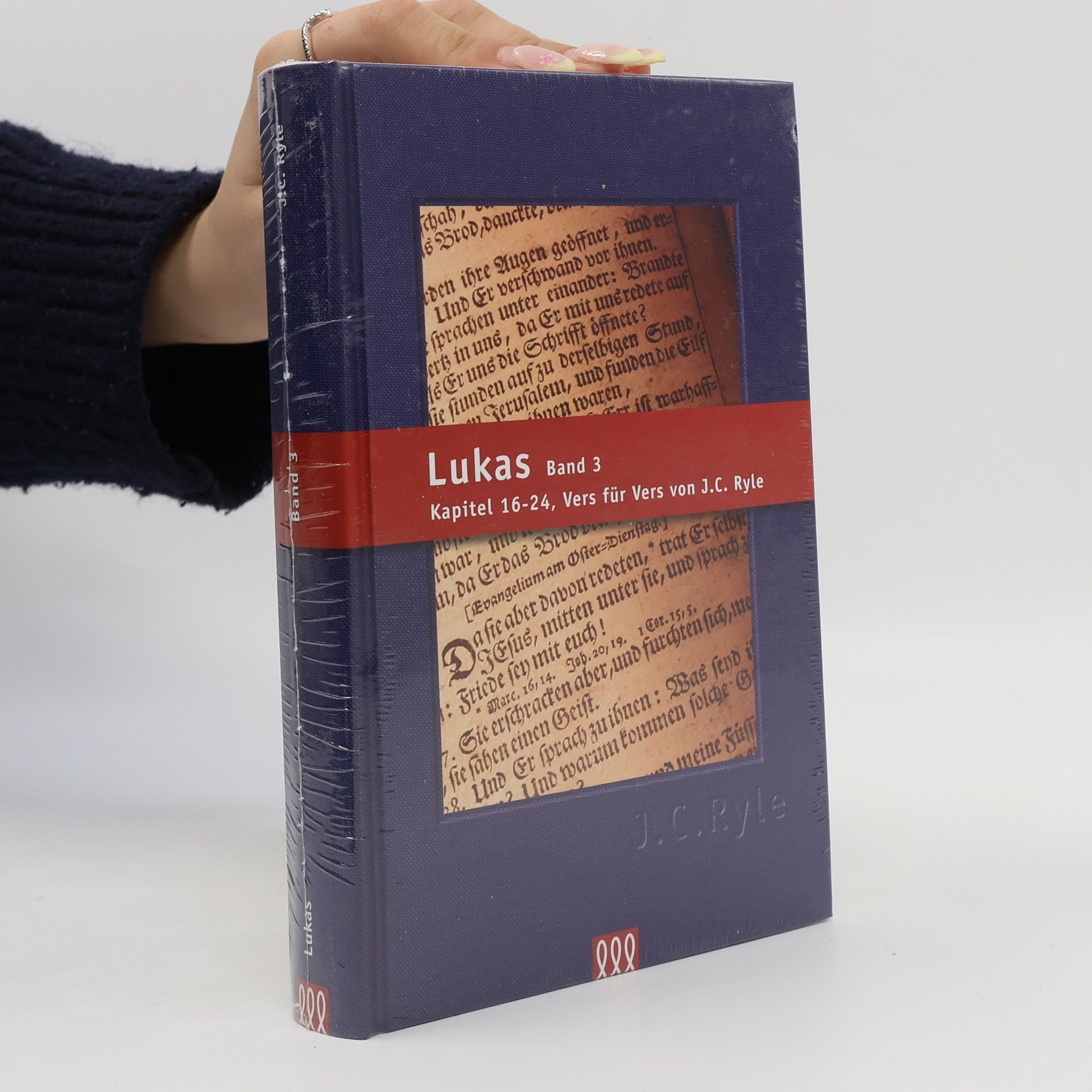 J C Ryle Lukas Band 3: Kapitel 16-24. Vers für Vers von J. C. Ryle (Evangelium - Theologie)