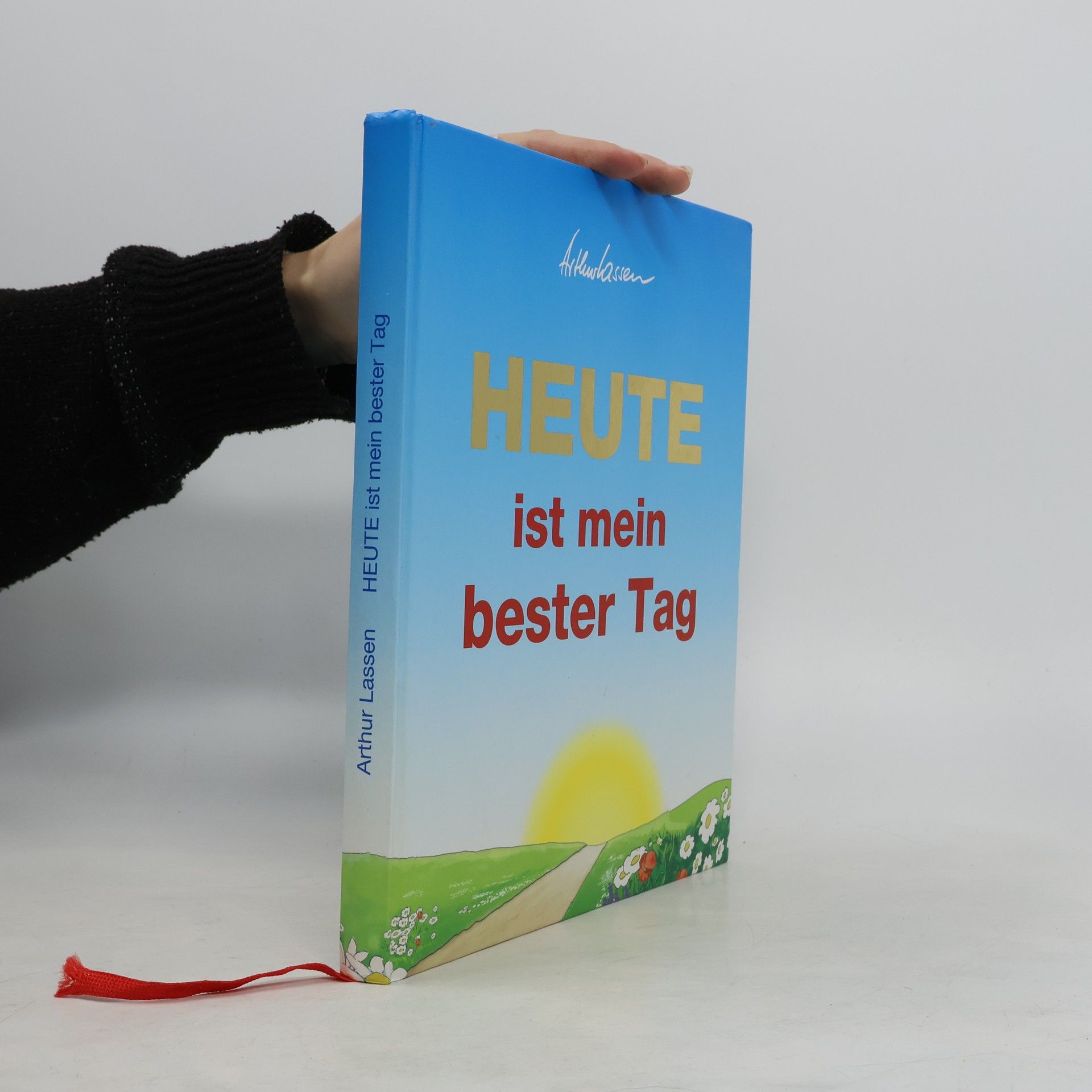Arthur Lasse Heute ist mein bester Tag