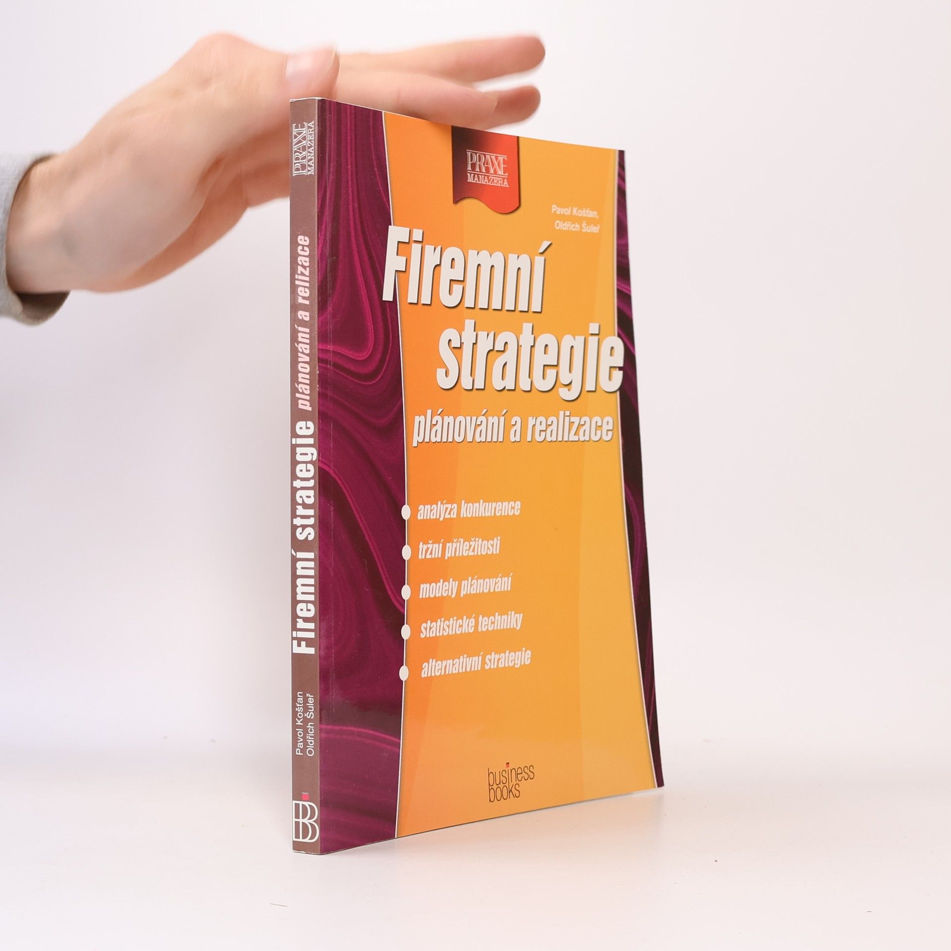 Pavol Košťan Firemní strategie. Plánování a realizace