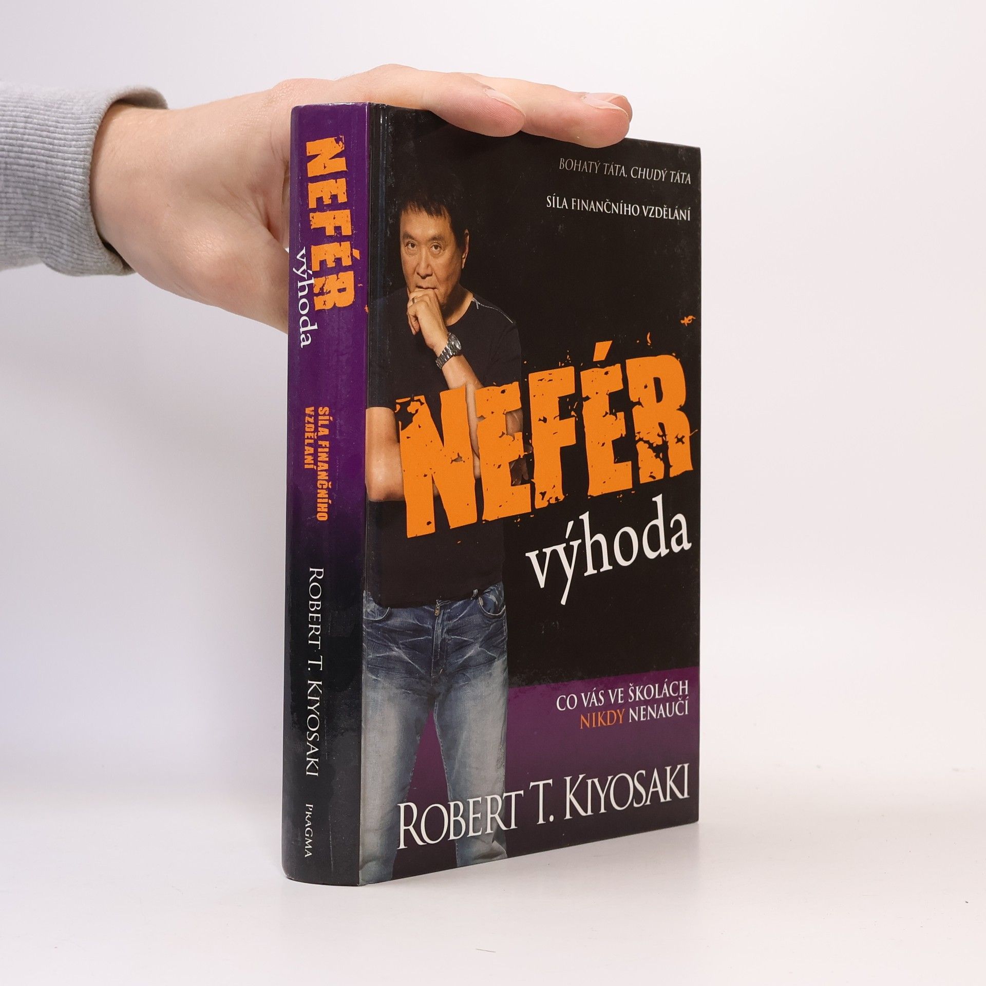 Robert T. Kiyosaki Nefér výhoda: Co vás ve školách nikdy nenaučí