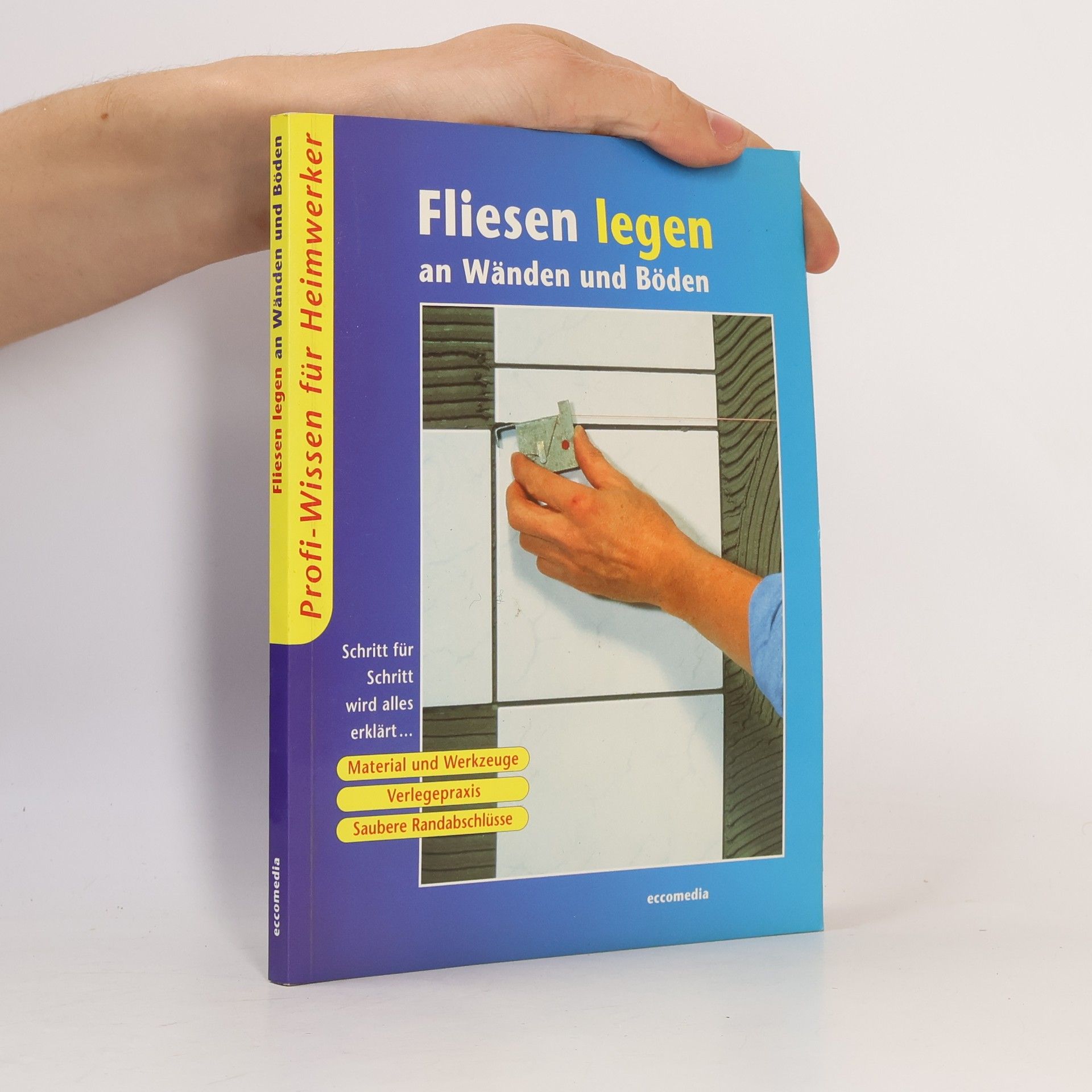 Autorenkollektiv Fliesen legen an Wänden und Böden