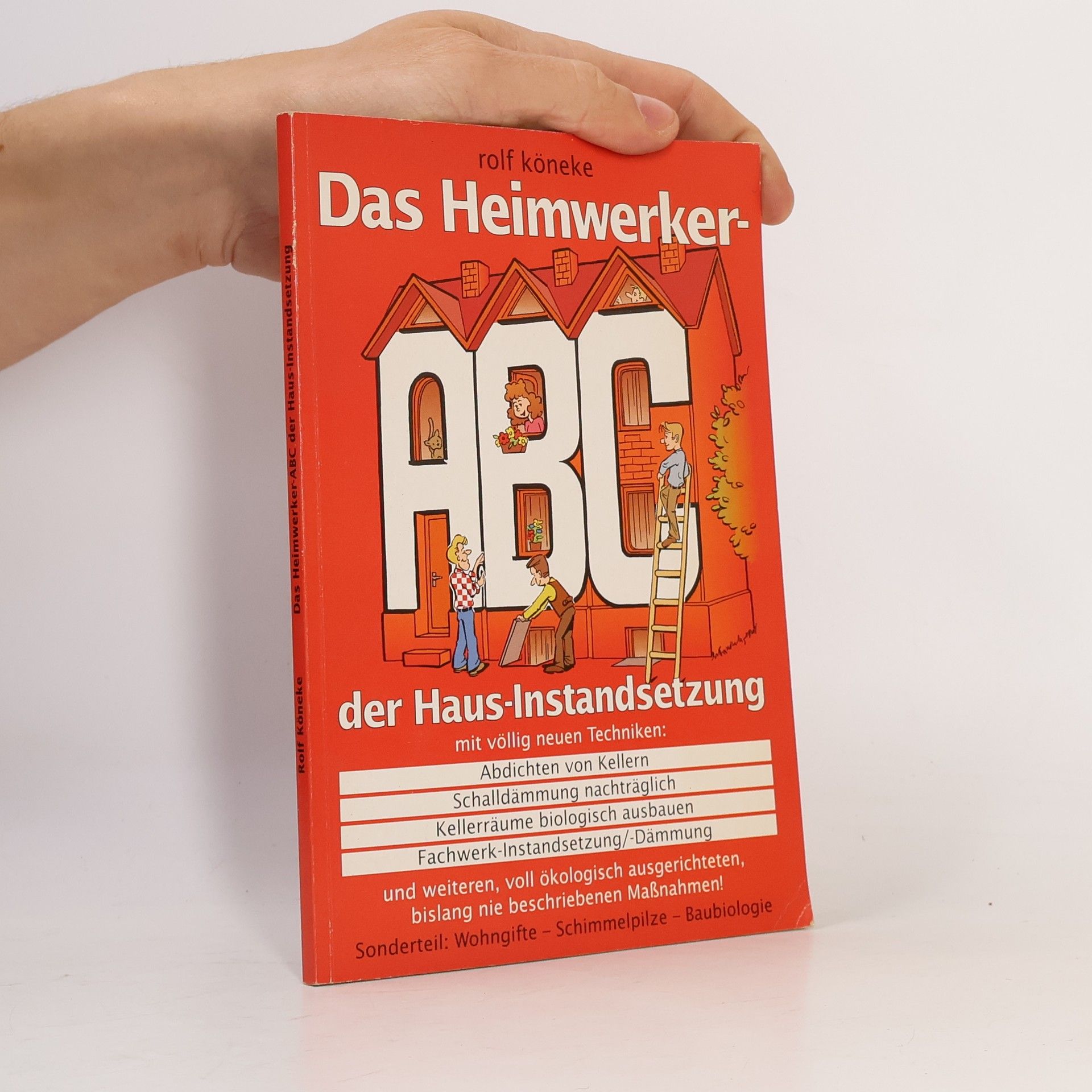 Rolf Köneke Das Heimwerker-ABC der Haus-Instandsetzung