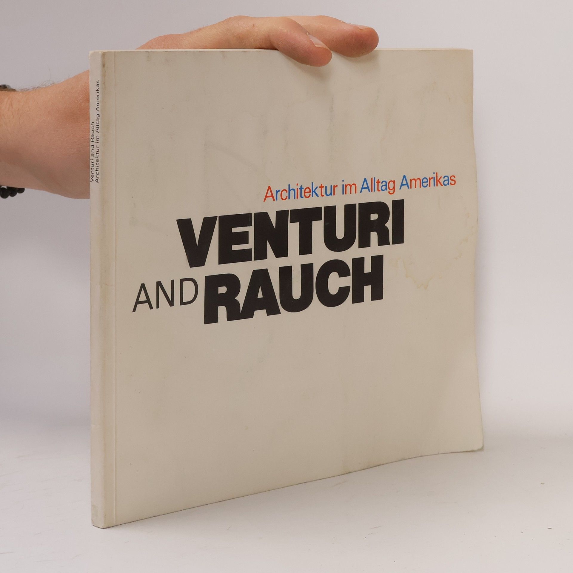 Stanislaus von Moos Venturi and Rauch. Architektur Im Alltag Amerikas