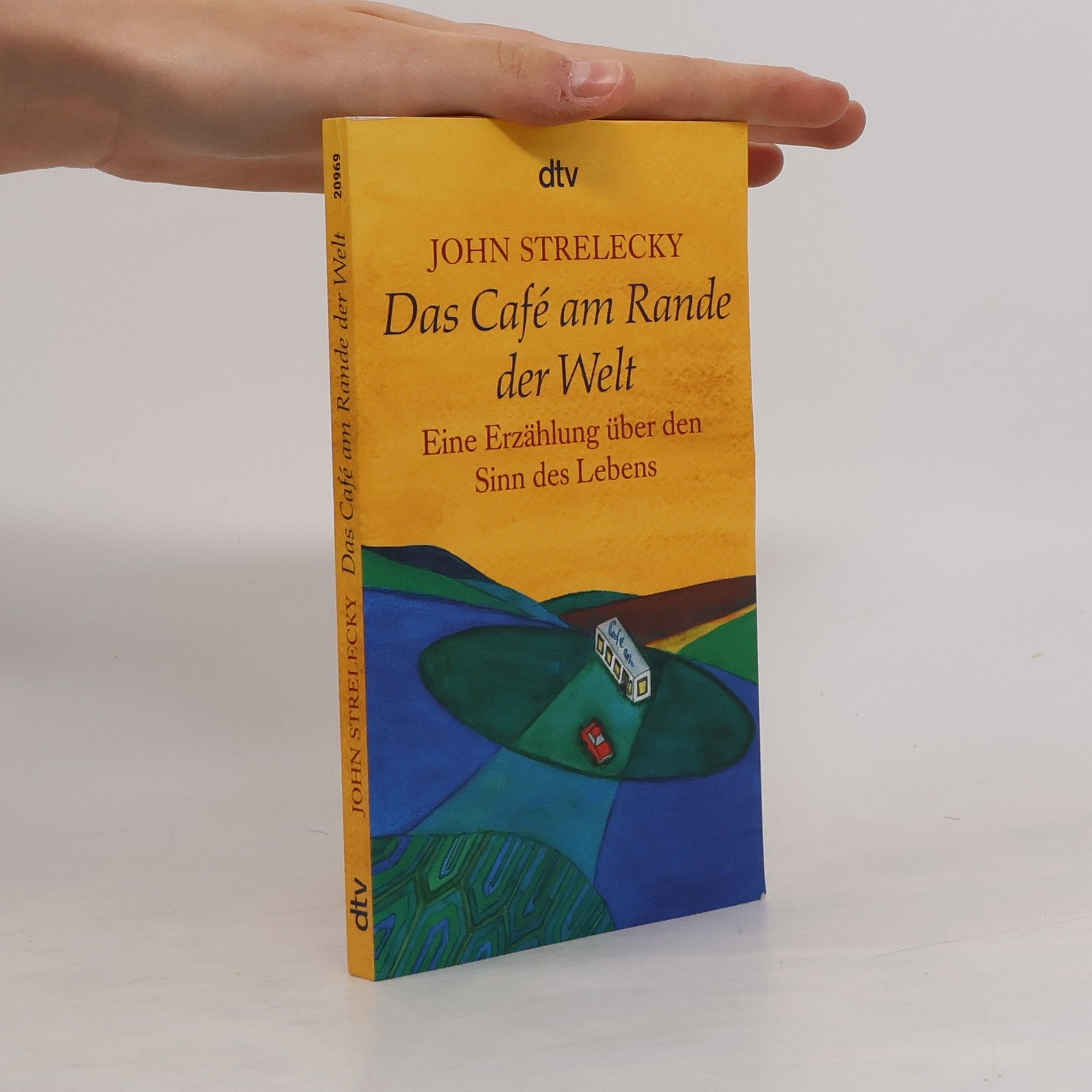 John Strelecky Das Café am Rande der Welt