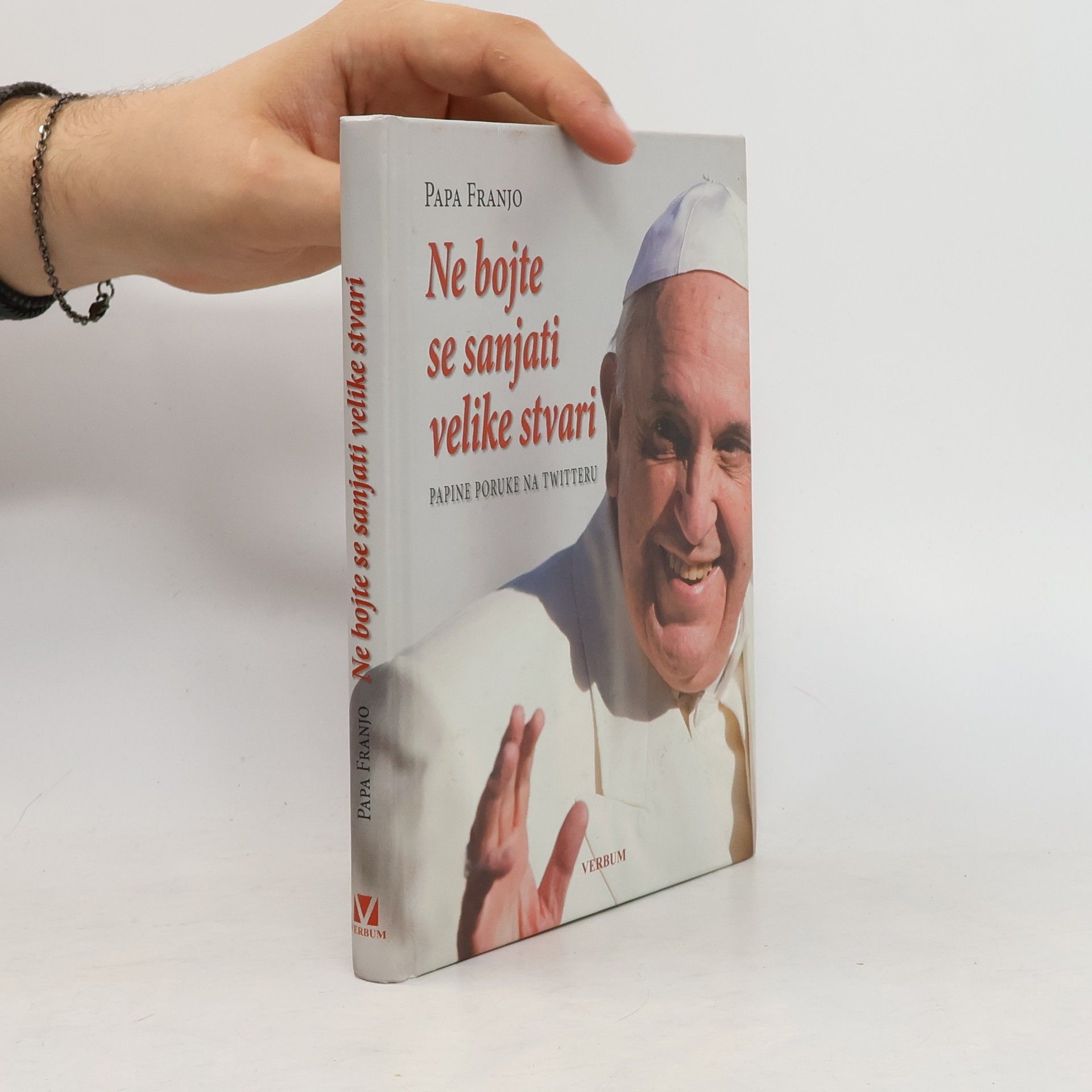 Papa Franjo Ne bojte se sanjati velike stvari