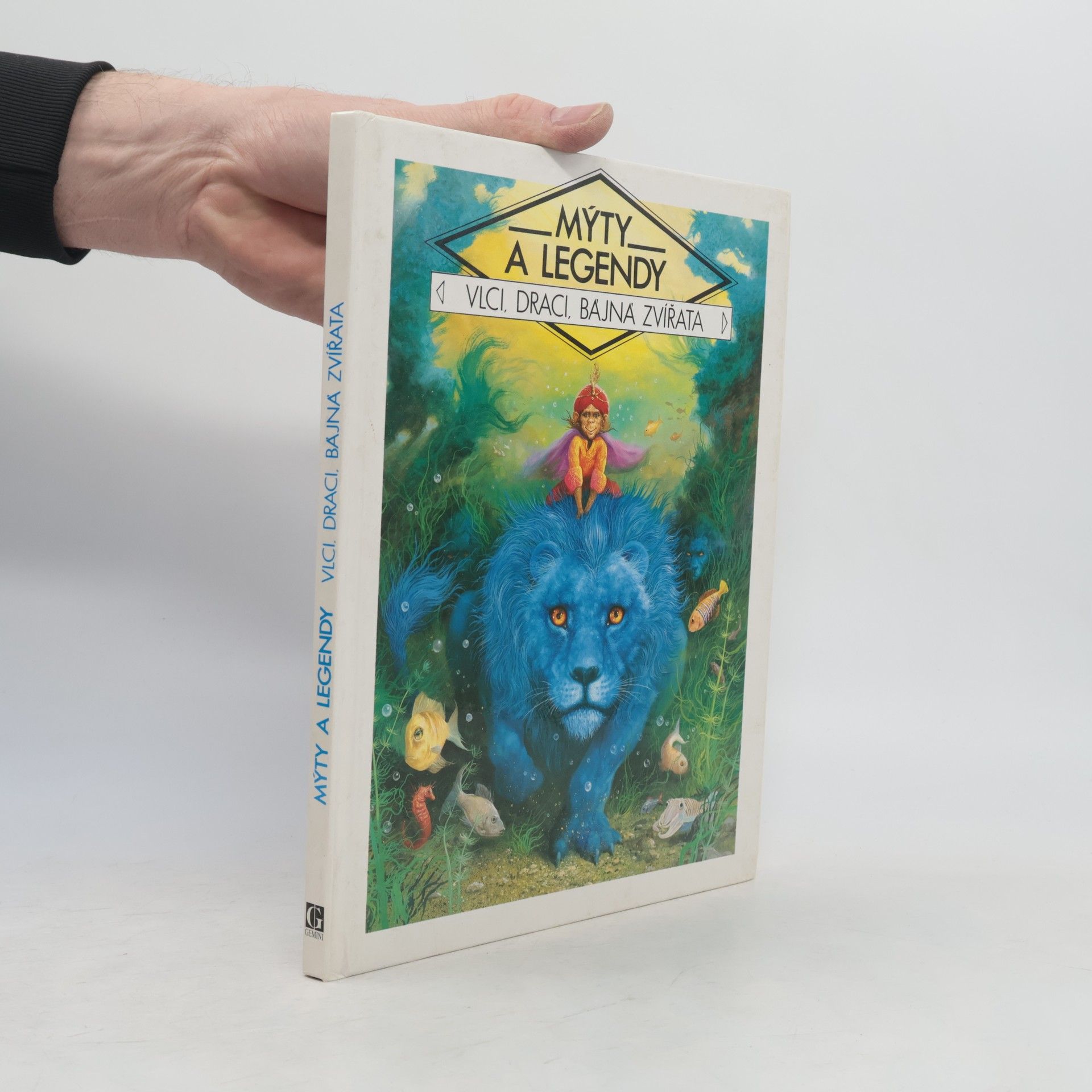 Various authors Mýty a legendy : vlci, draci, bájná zvířata