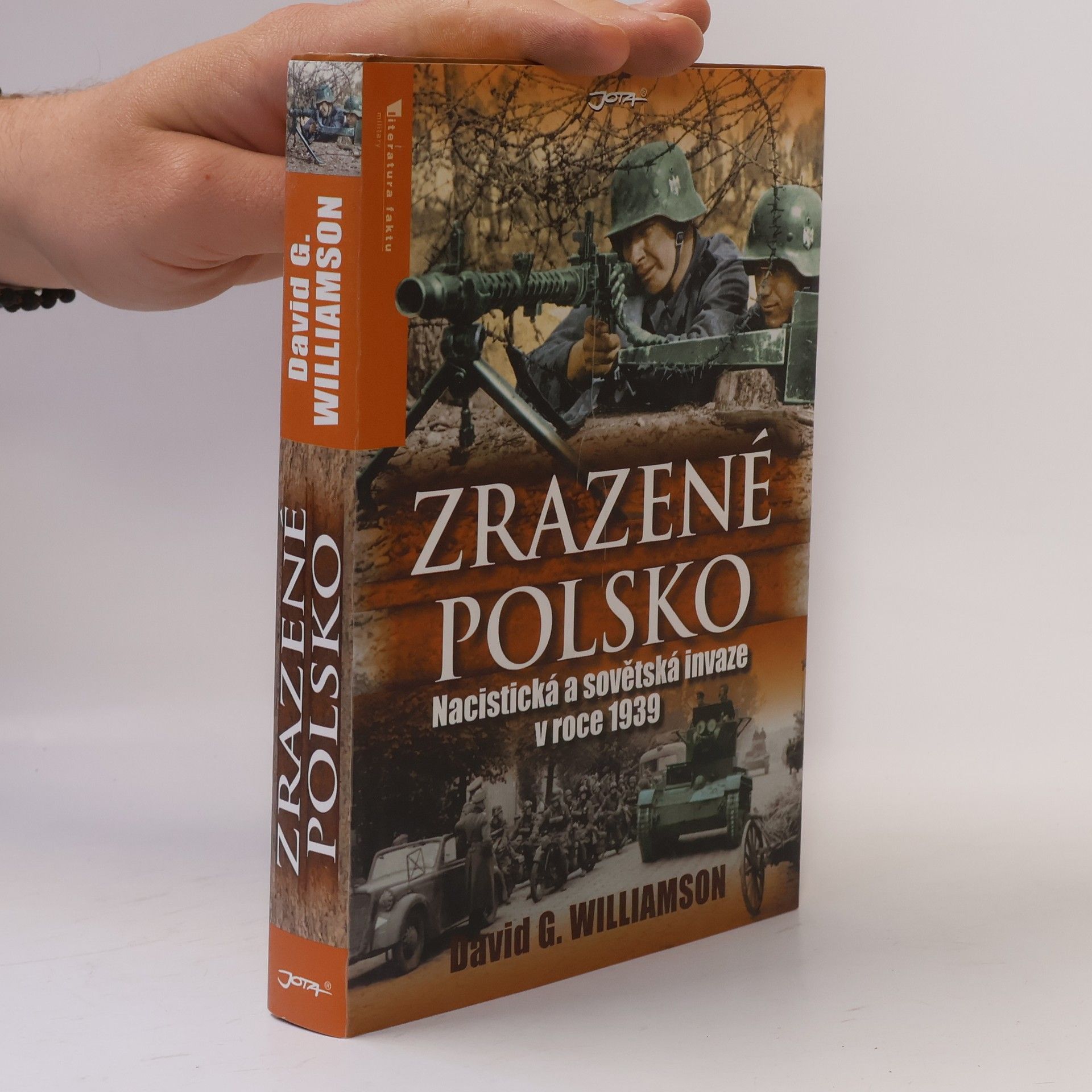 David G. Williamson Zrazené Polsko: Nacistická a sovětská invaze v roce 1939