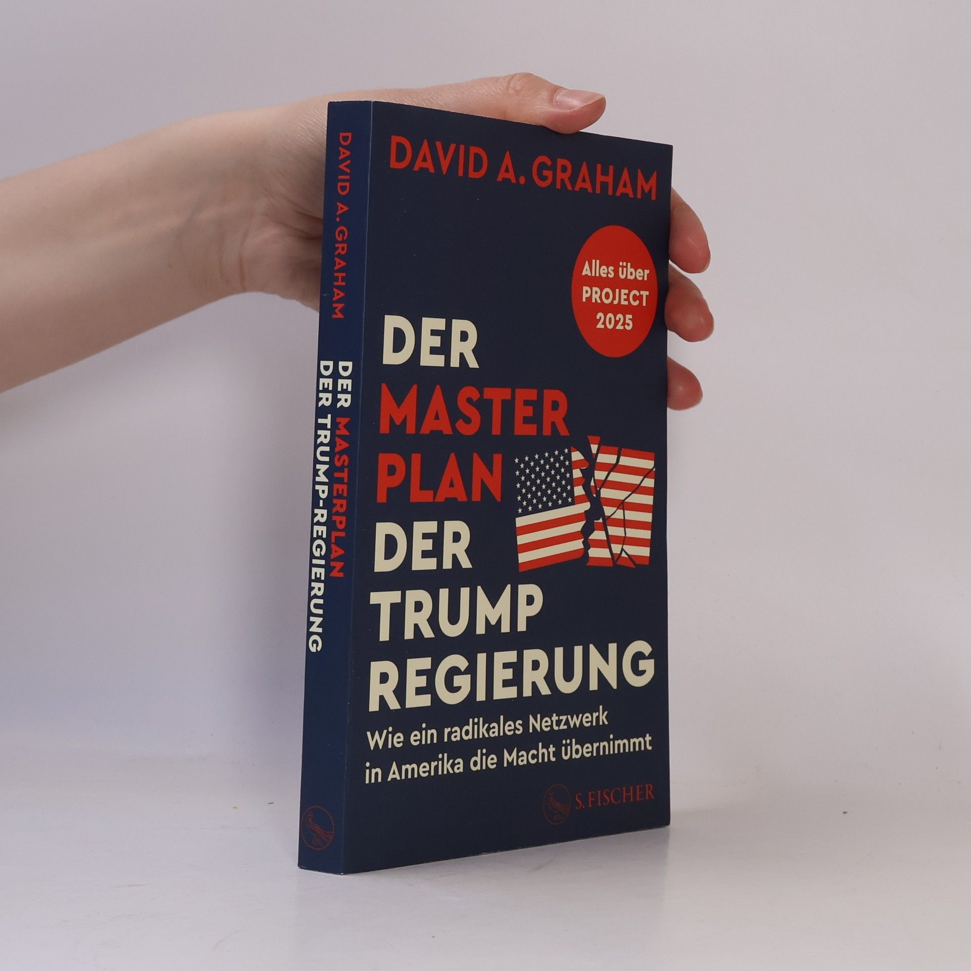 David A. Graham Der Masterplan der Trump-Regierung