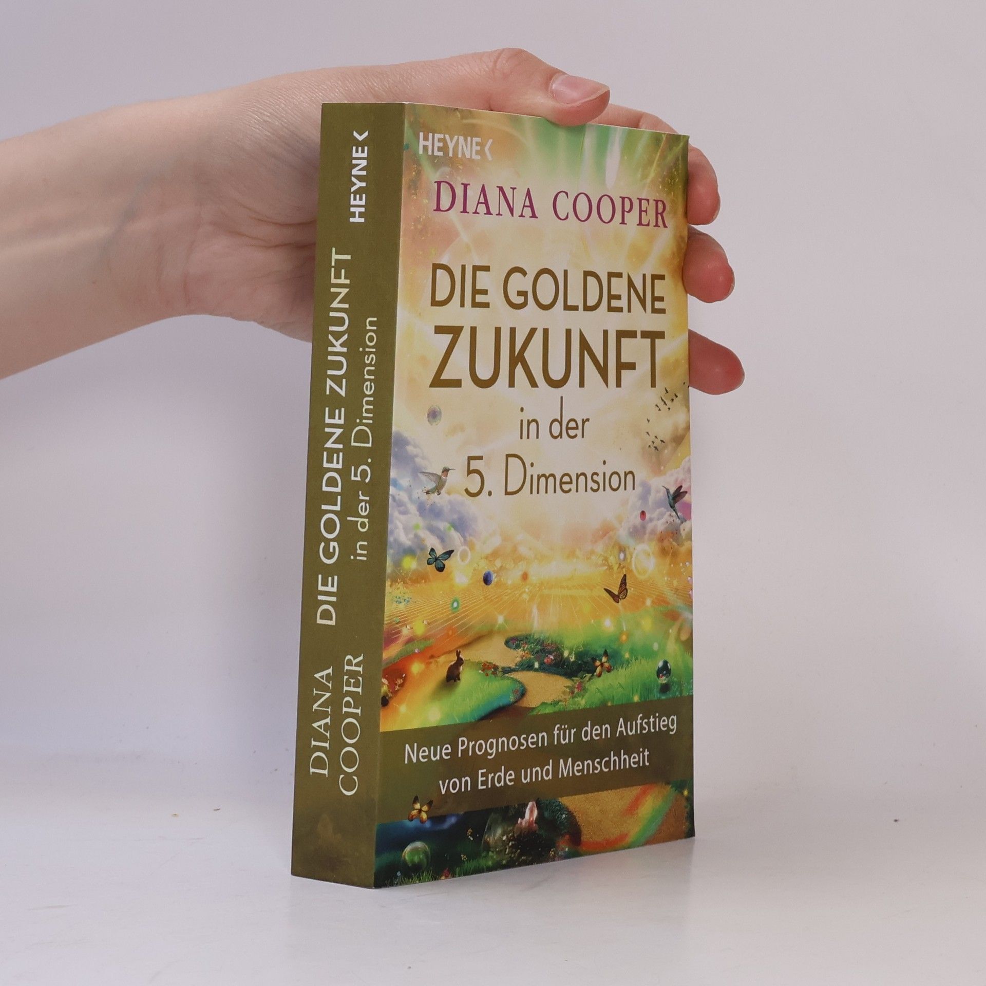 Diana Cooper Die Goldene Zukunft in der 5. Dimension
