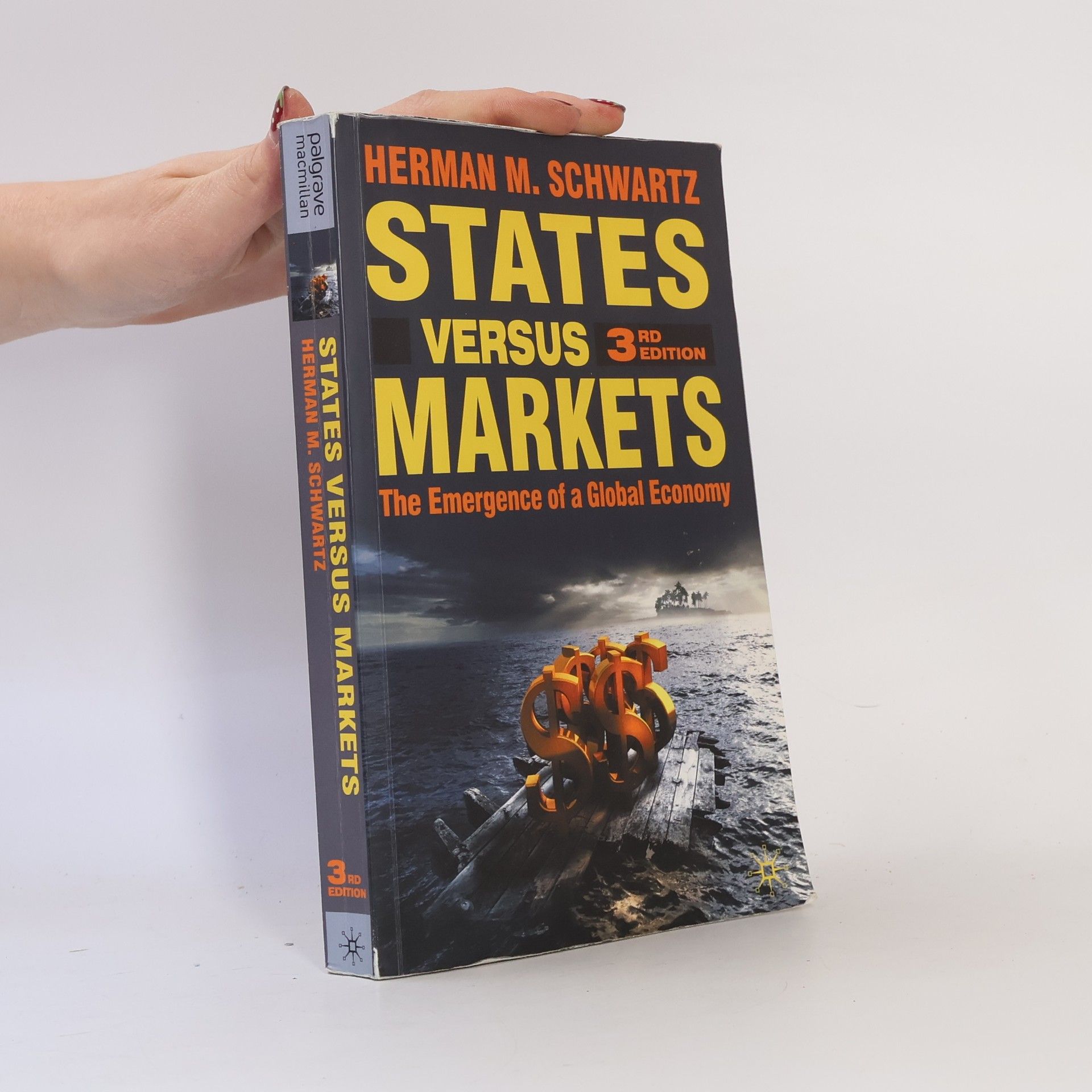 Herman M. Schwartz States Versus Markets - 3rd Edition