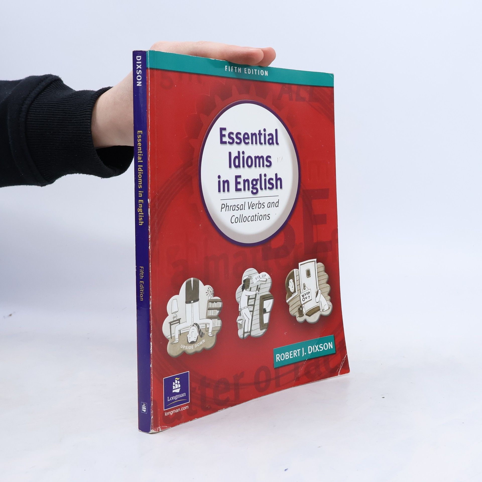 Robert James Dixson Essential idioms in English. Phrasal verbs and collocations