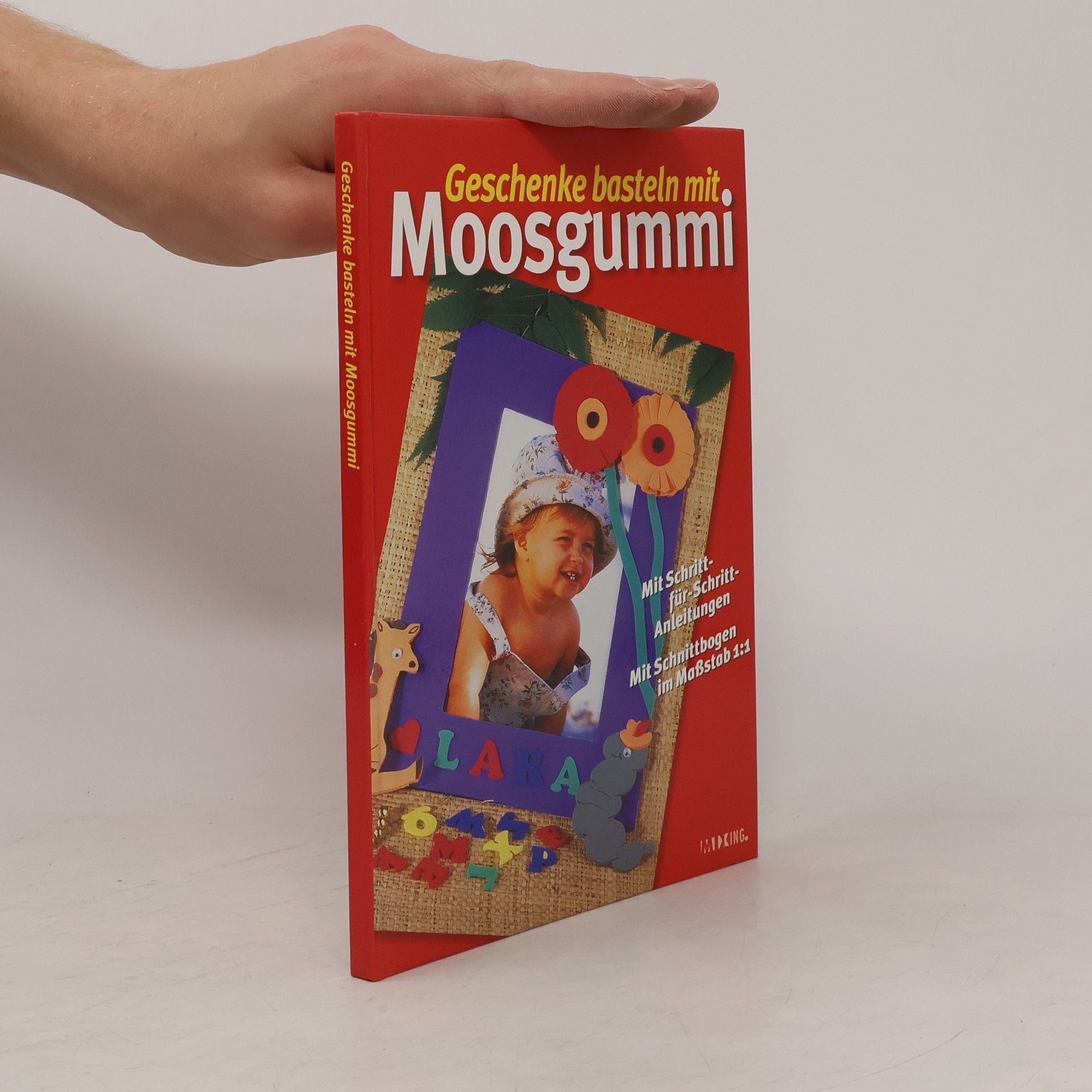 Autorenkollektiv Geschenke basteln mit Moosgummi