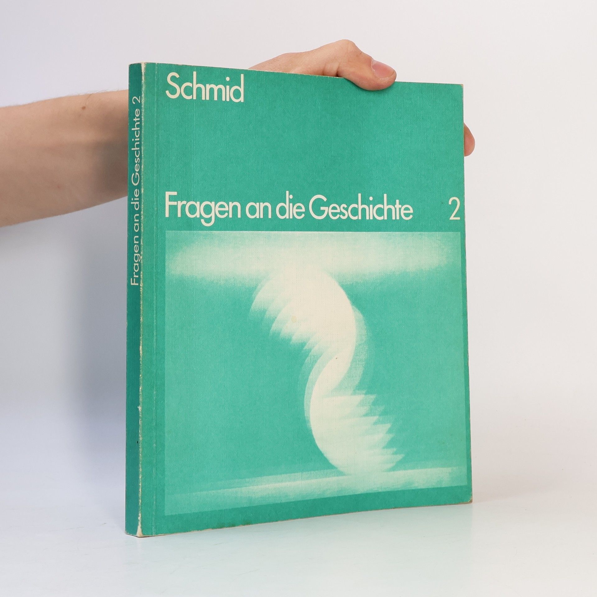 Heinz Dieter Schmid Fragen an die Geschichte 2