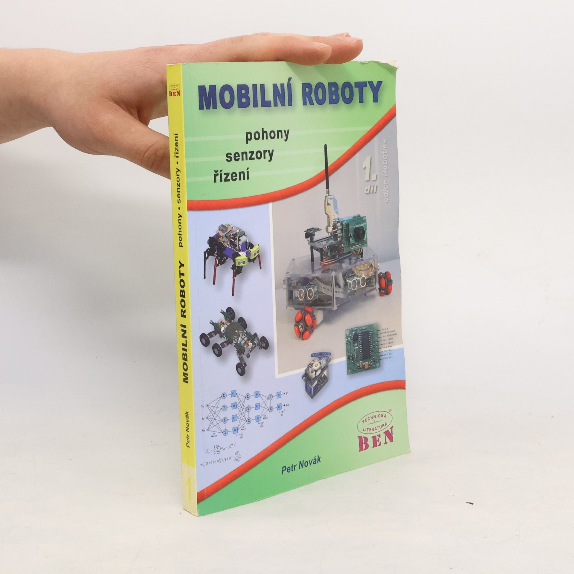 Petr Novák Mobilní roboty 1. díl: pohony, senzory, řízení
