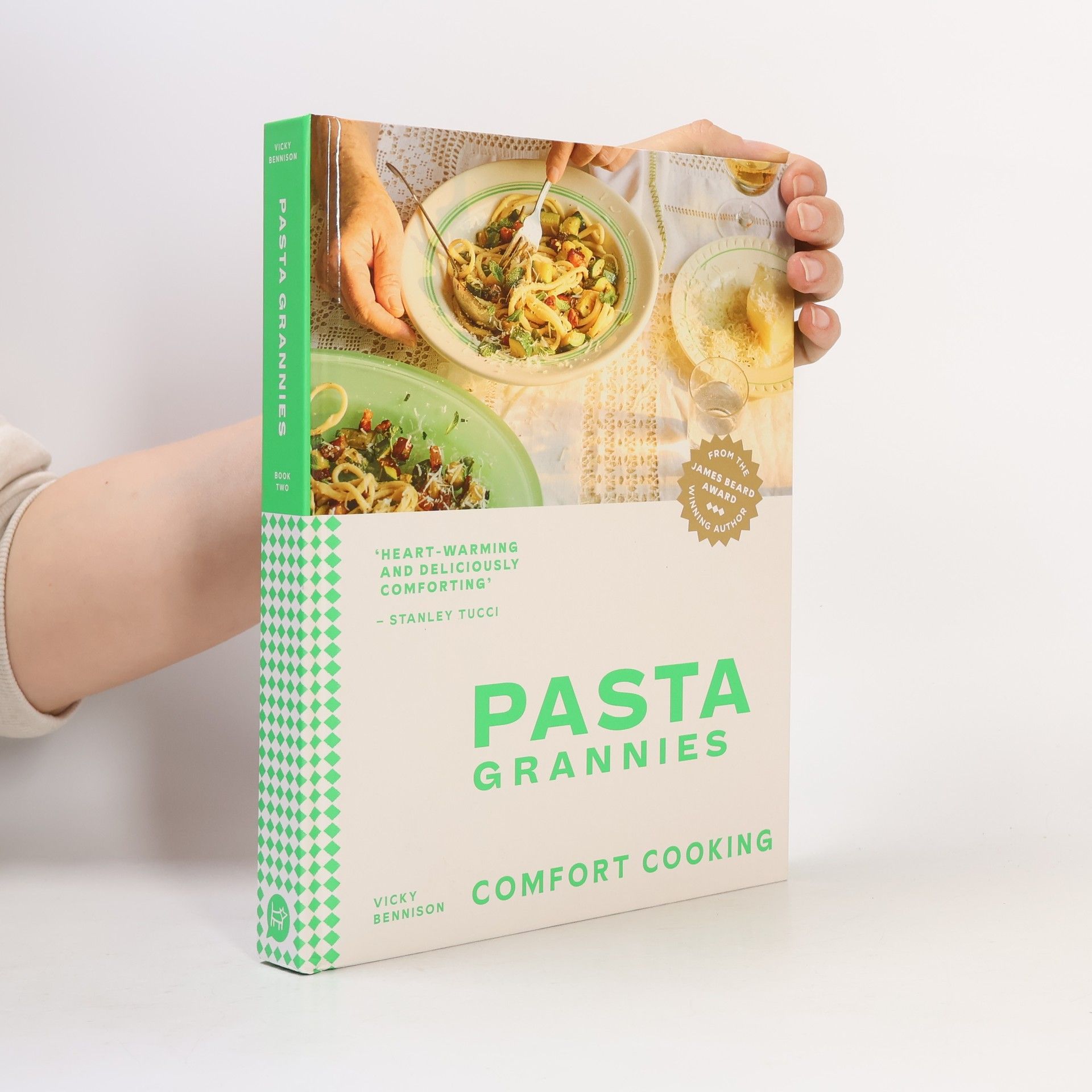 Vicky Bennison Pasta Grannies: Comfort Cooking
