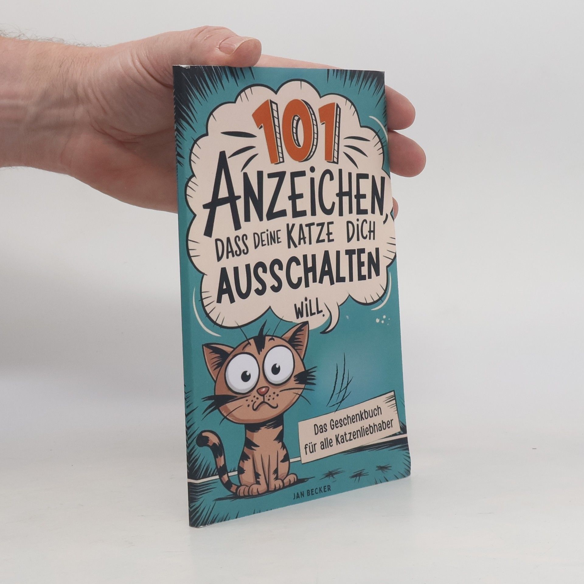 Jan Becker 101 Anzeichen, dass deine Katze dich umbringen will