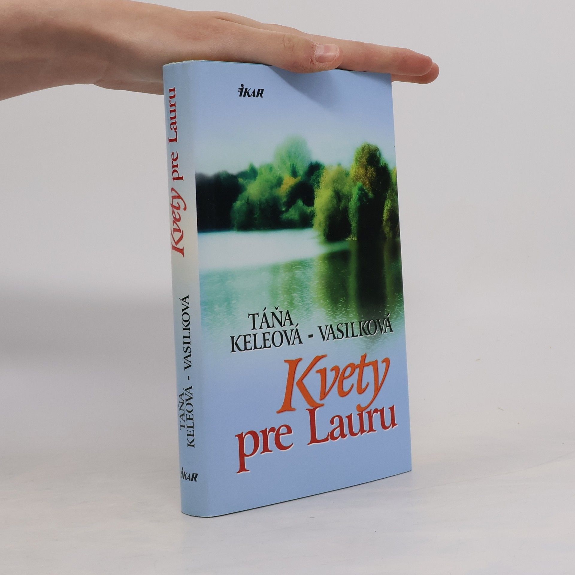 Táňa Keleová-Vasilková Kvety pre Lauru