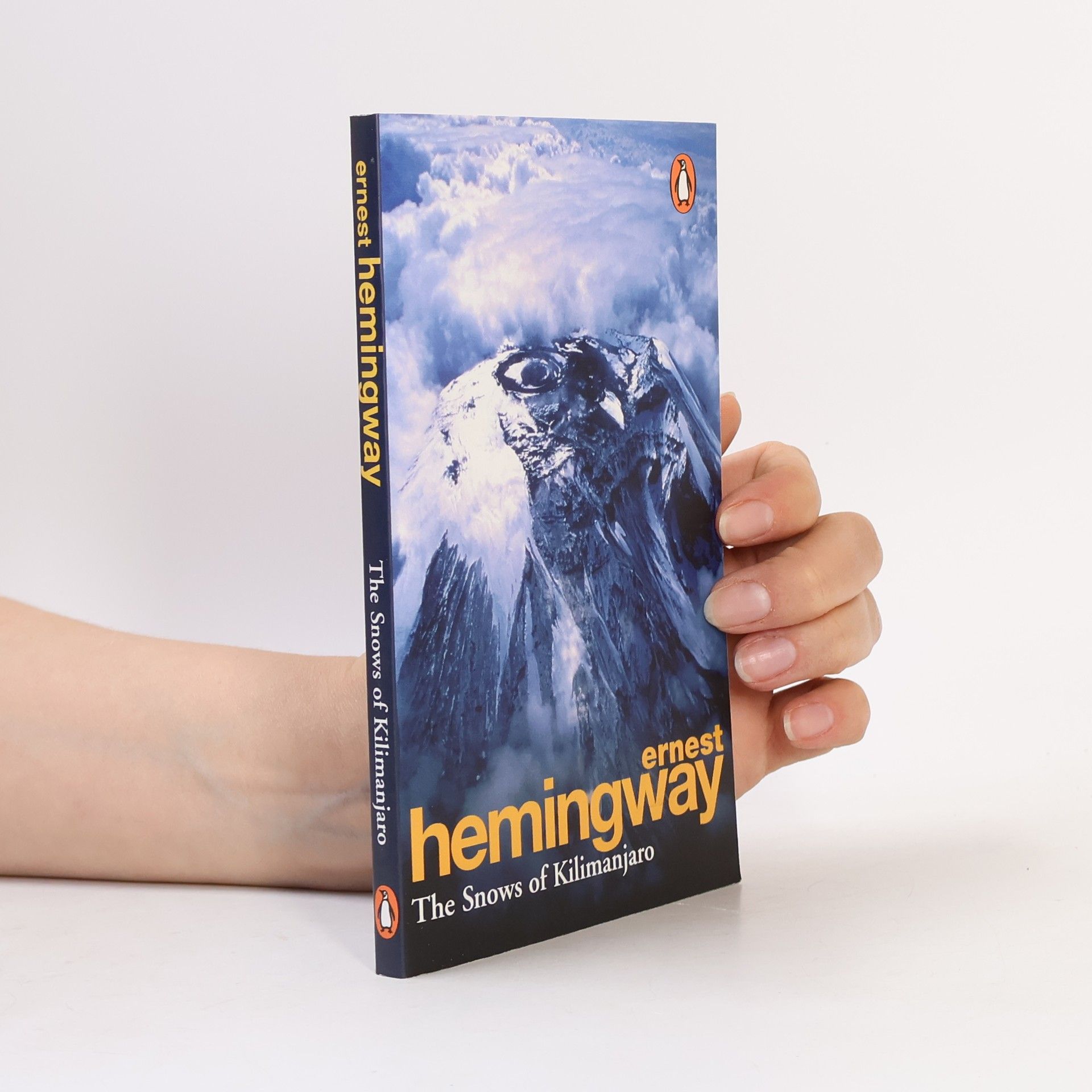 Ernest Hemingway The Snows of Kilimanjaro and other Stories