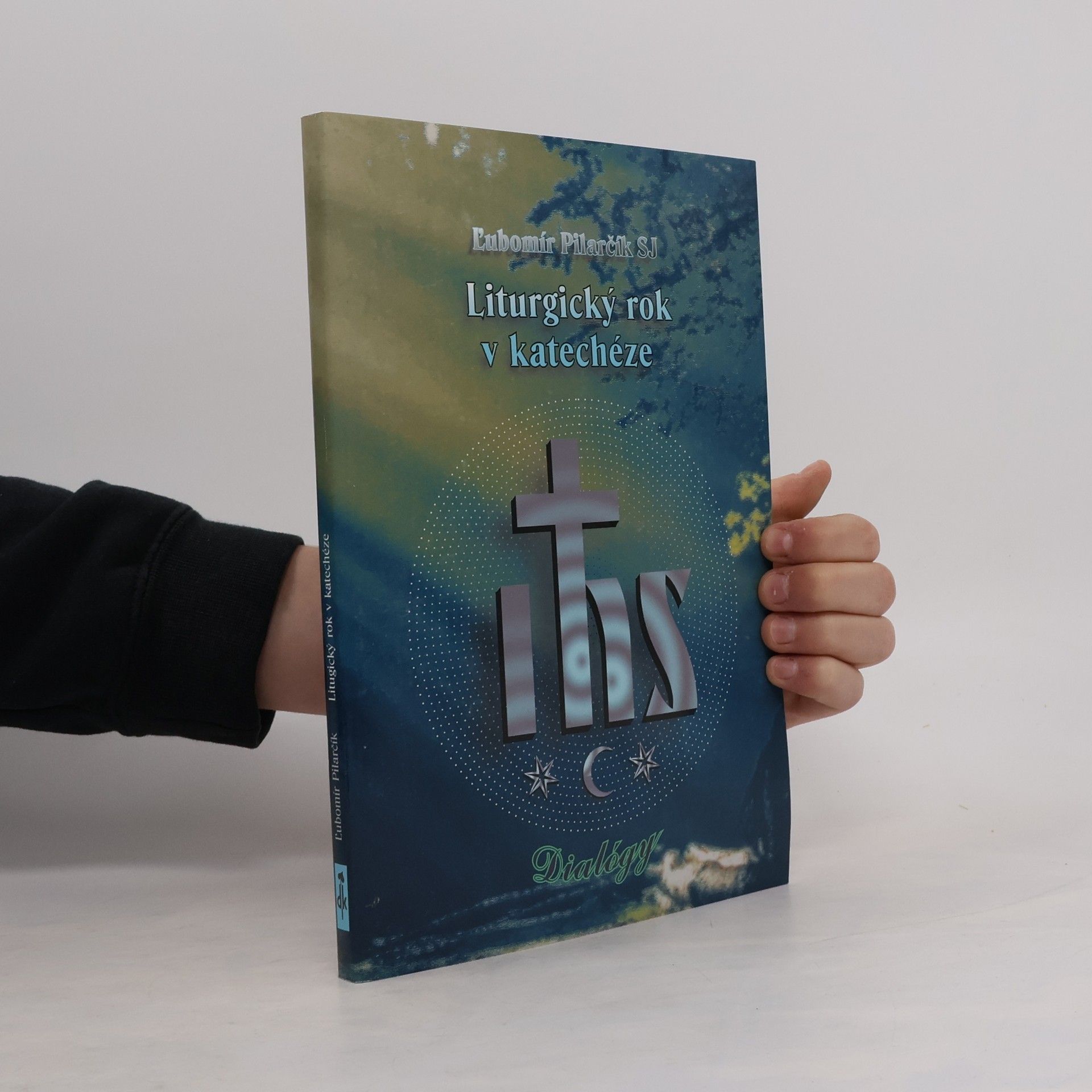 Lubomír Pilarčík SJ Liturgický rok v katechéze