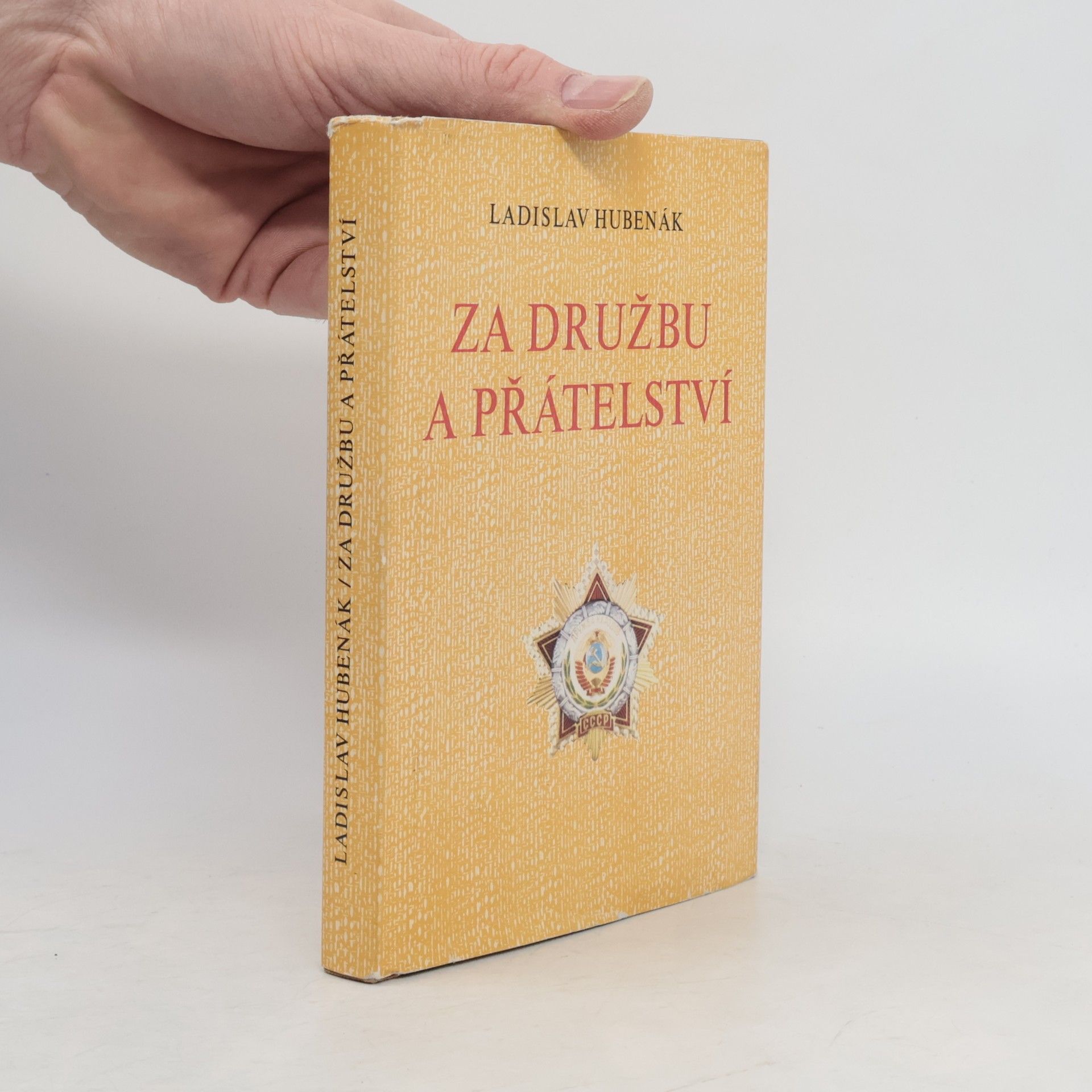 Ladislav Hubenák Za družbu a přátelství