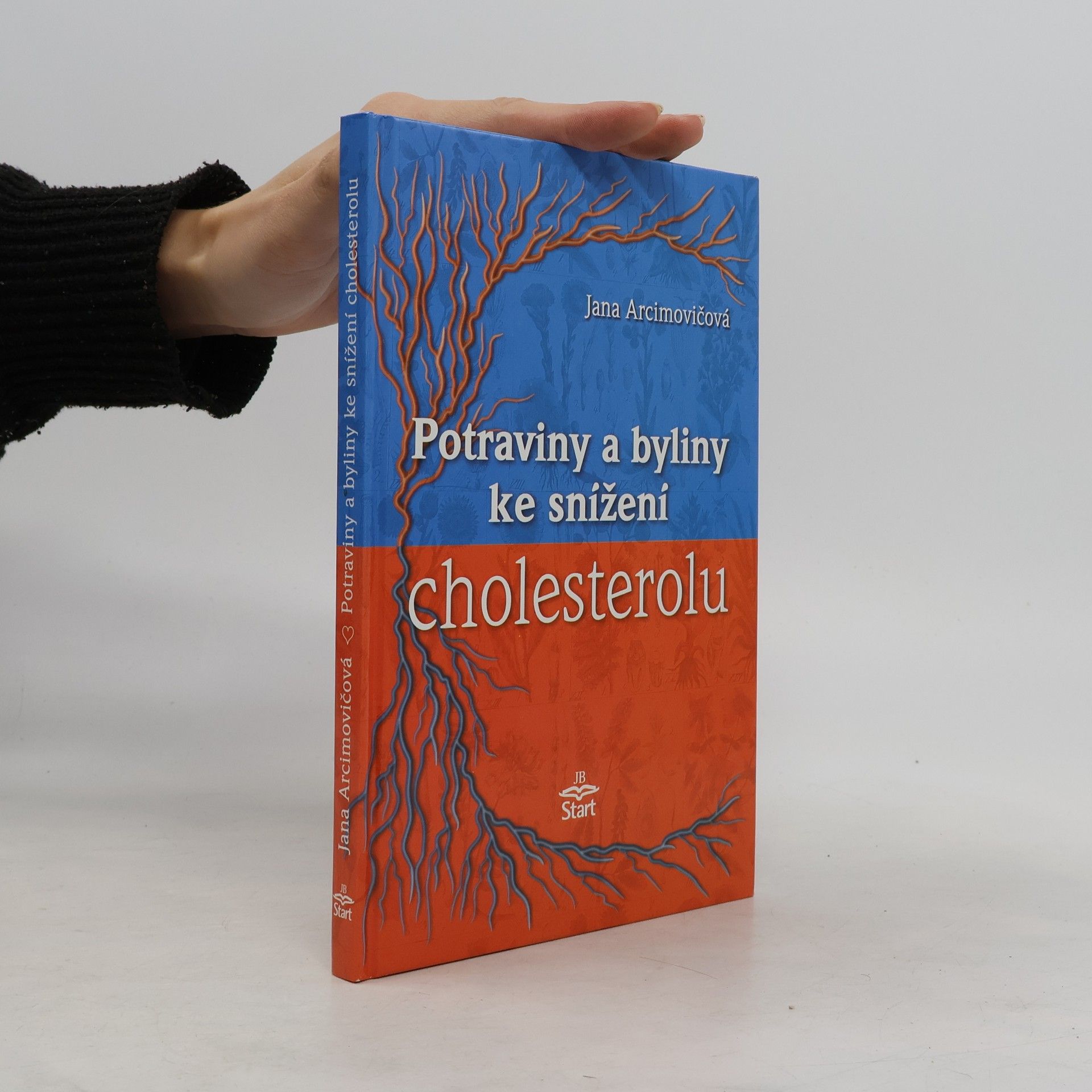 Jana Arcimovičová Potraviny a byliny ke snížení cholesterolu