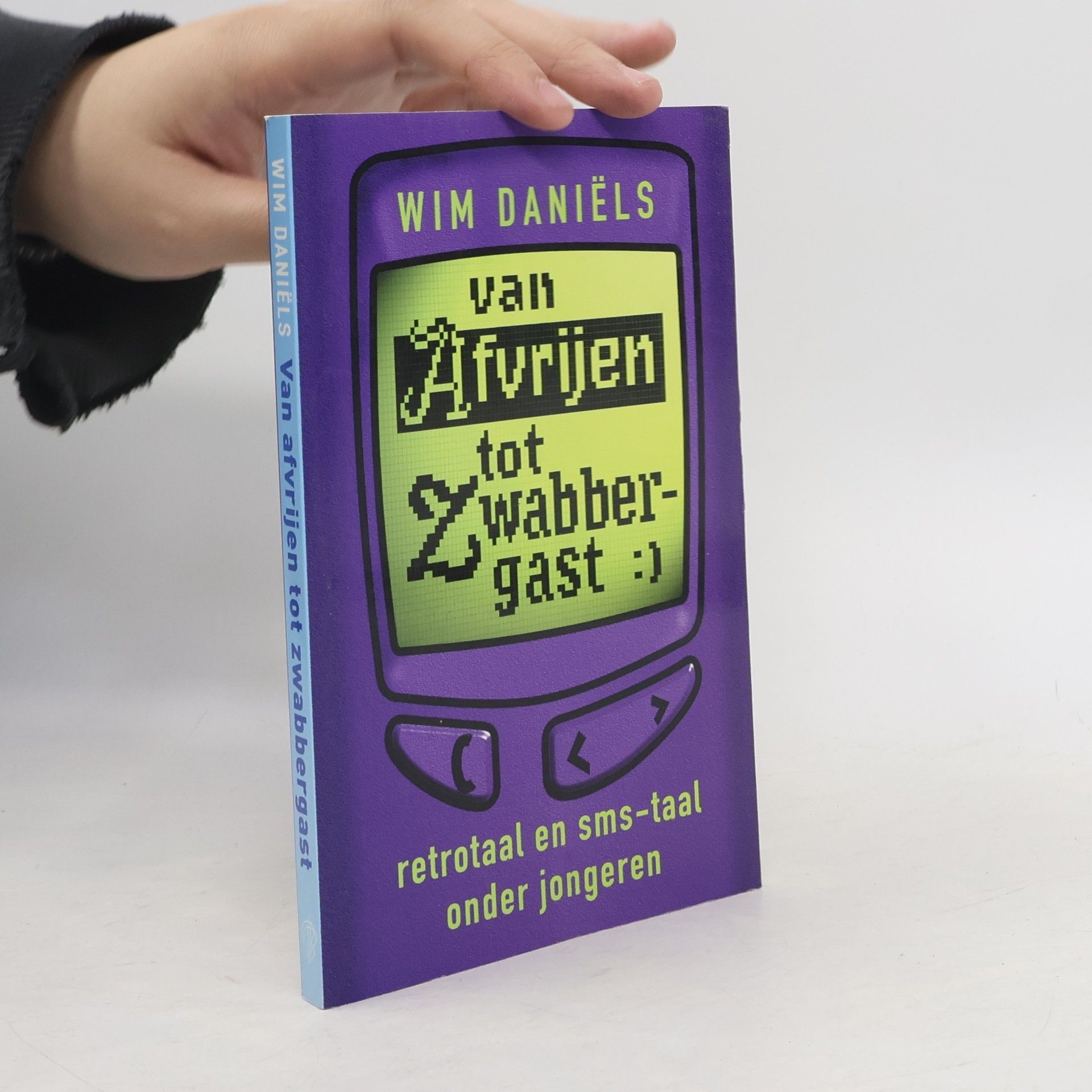 Wim Daniëls Van afvrijen tot zwabbergast