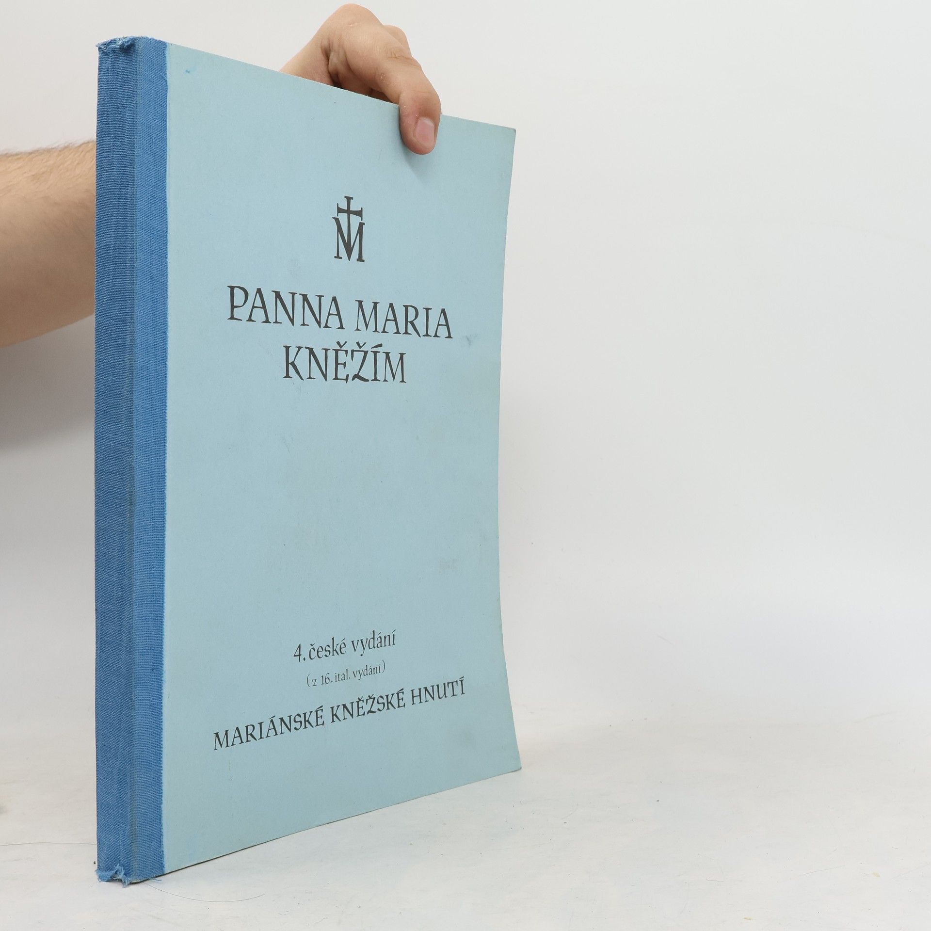 Autorenkollektiv Panna Maria kněžím, svým přemilým synům