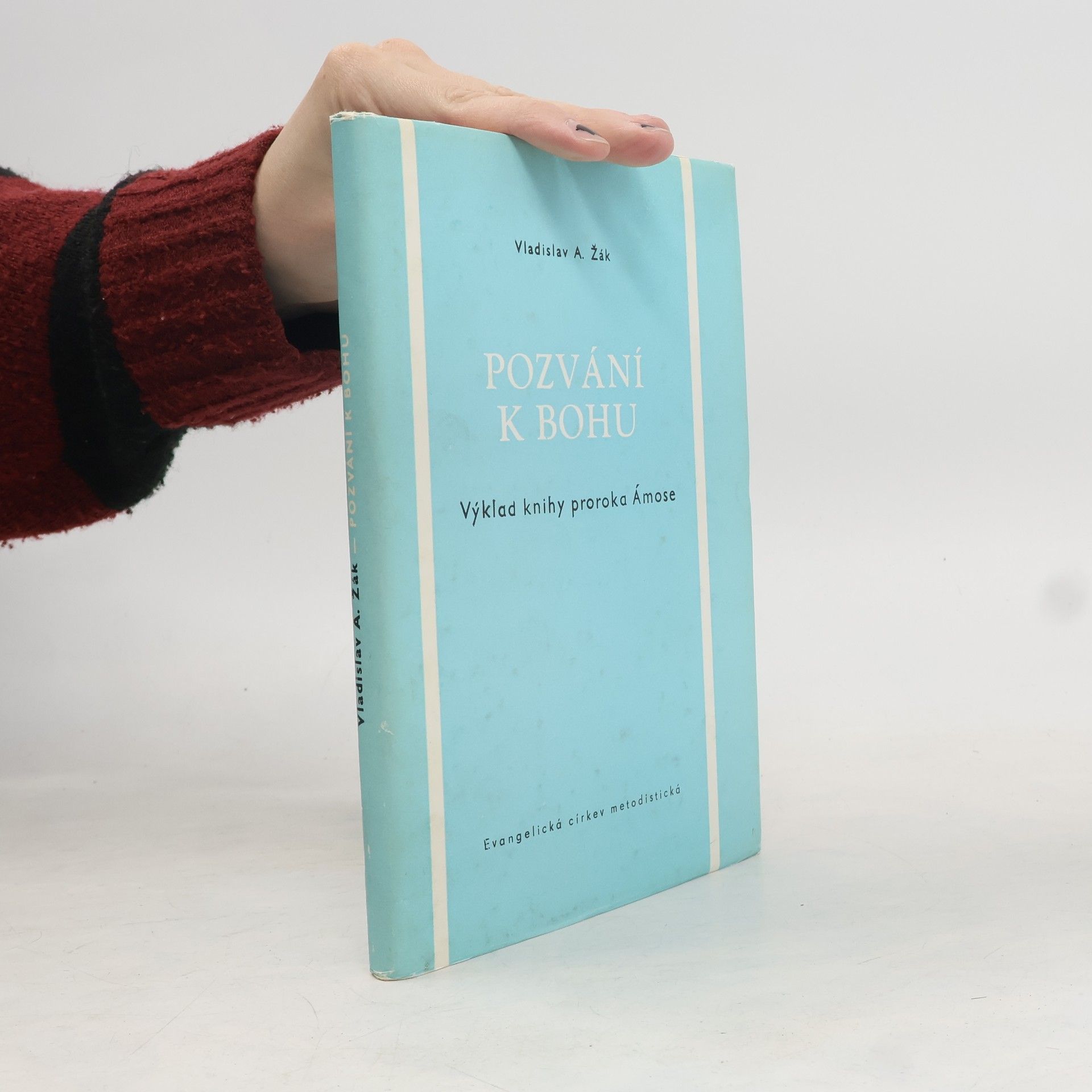 Vladislav A. Žák Pozvání k Bohu: Výklad knihy proroka Ámose
