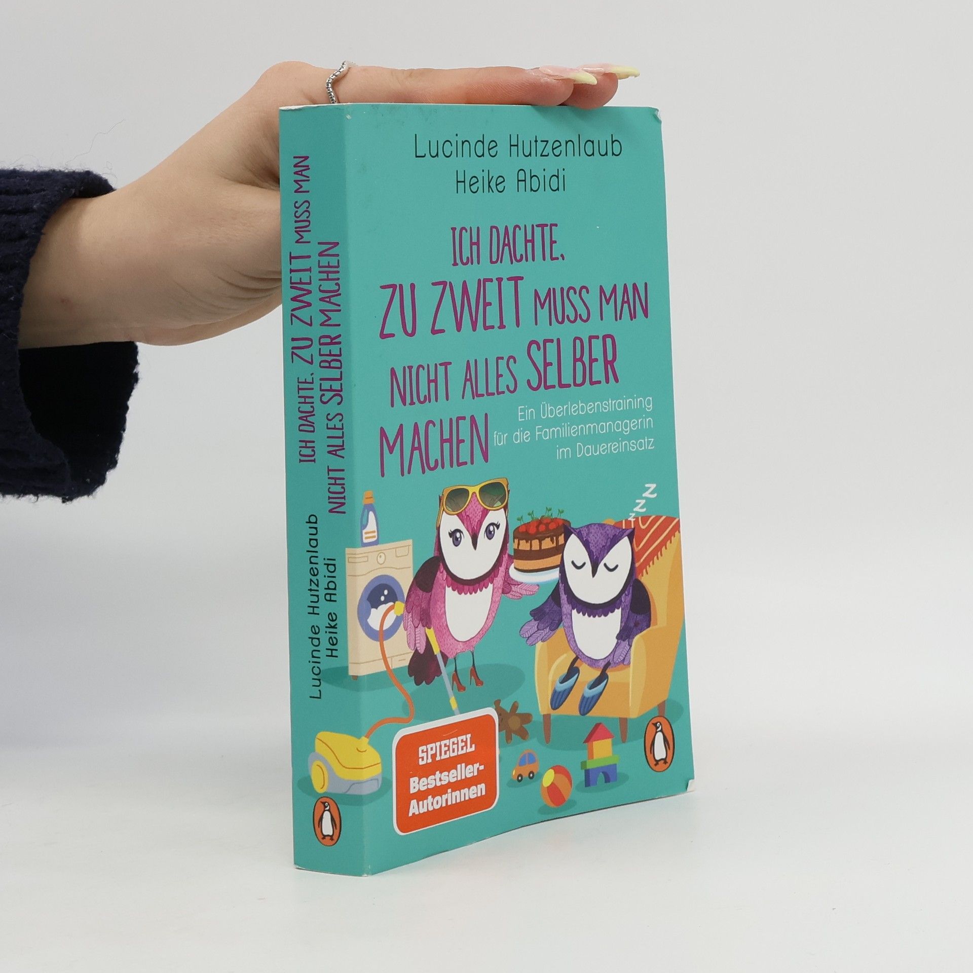 Lucinde Hutzenlaub Ich dachte, zu zweit muss man nicht alles selber machen