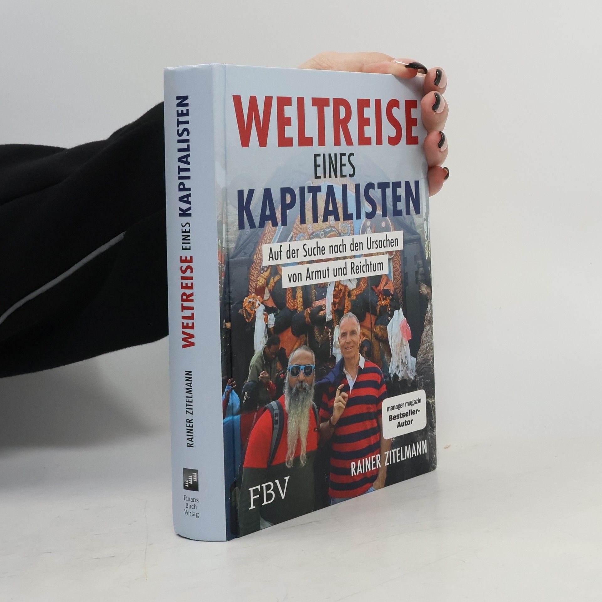 Rainer Zitelmann Weltreise eines Kapitalisten