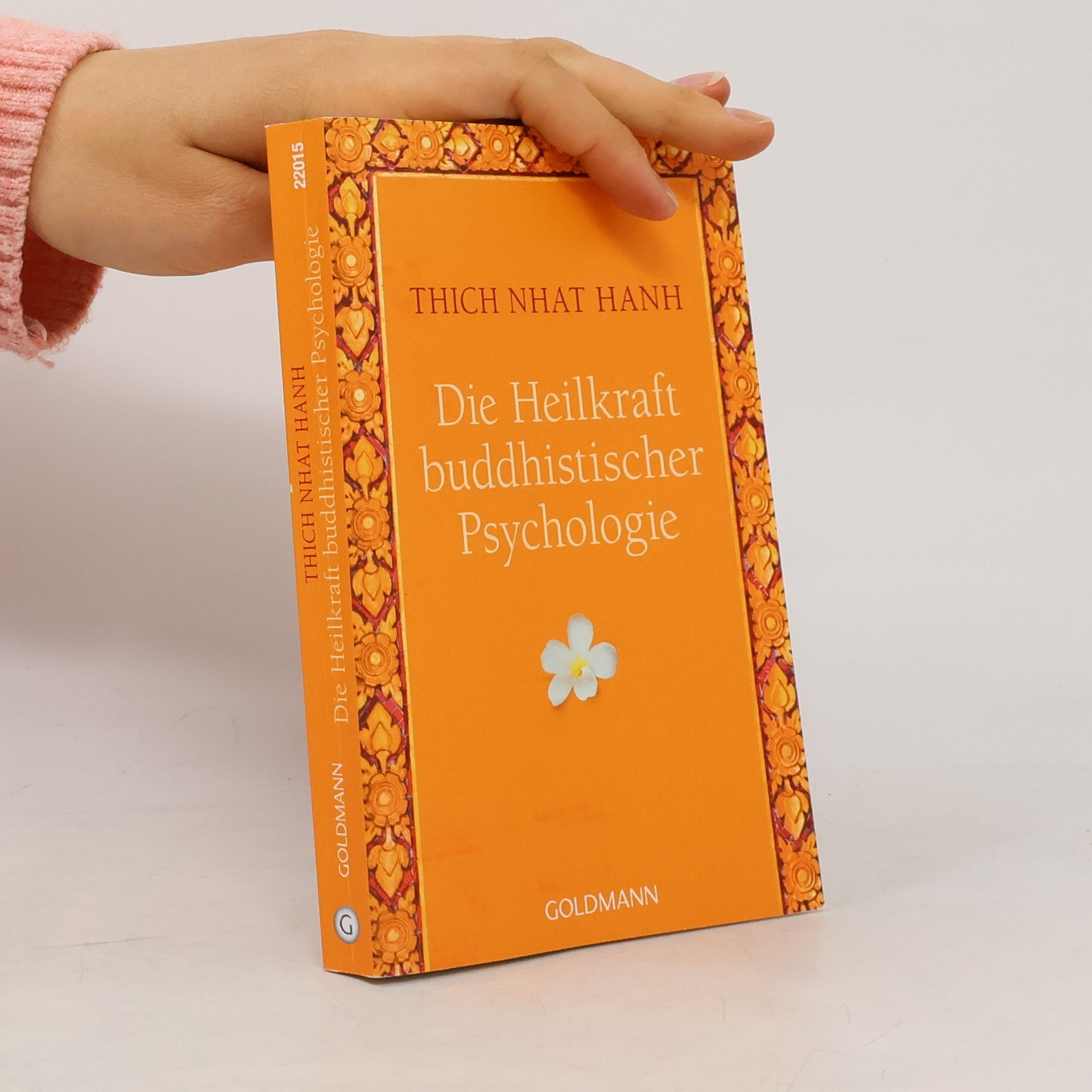 Thích Nhất Hạnh Die Heilkraft buddhistischer Psychologie