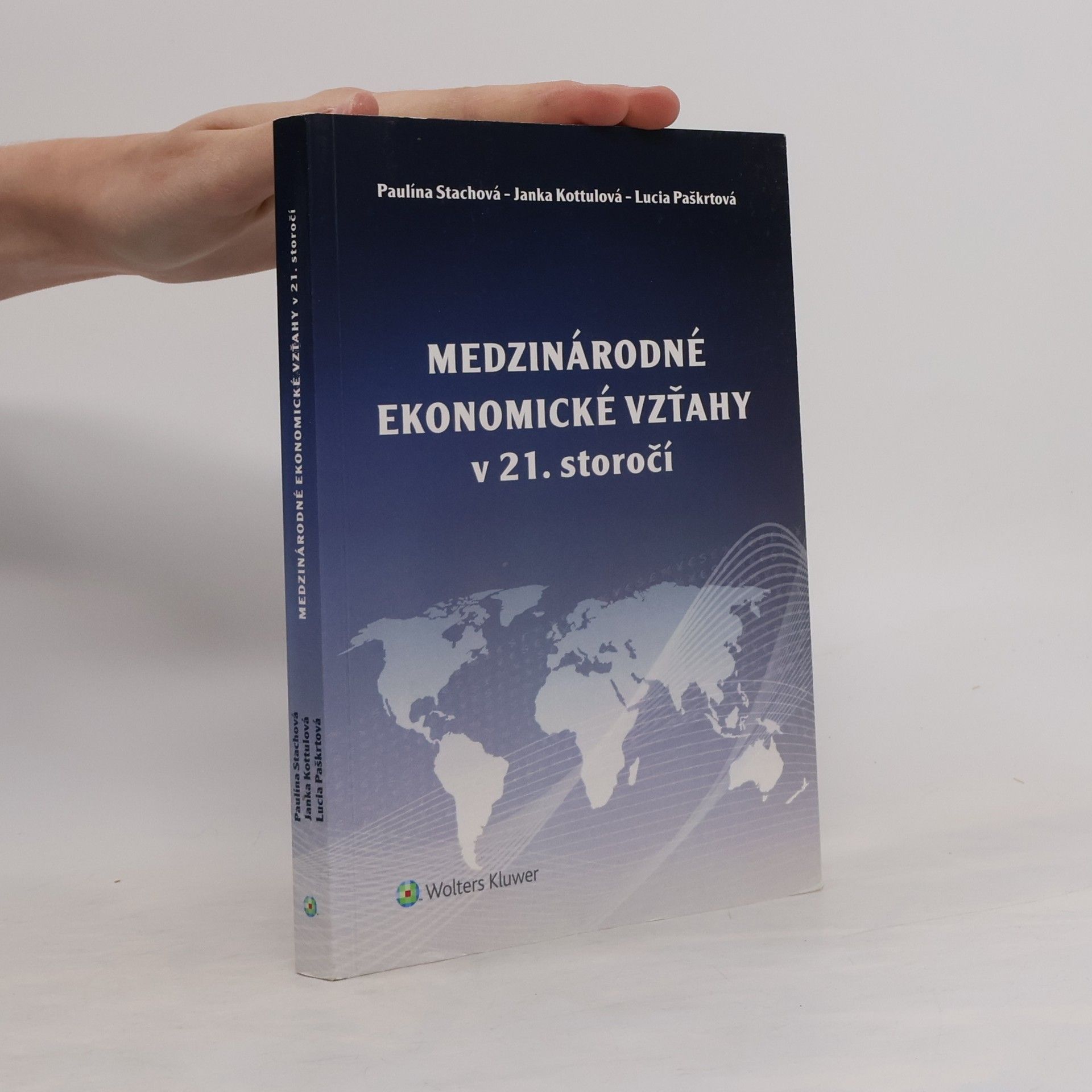 Paulína Stachová Medzinárodné ekonomické vzťahy v 21. storočí