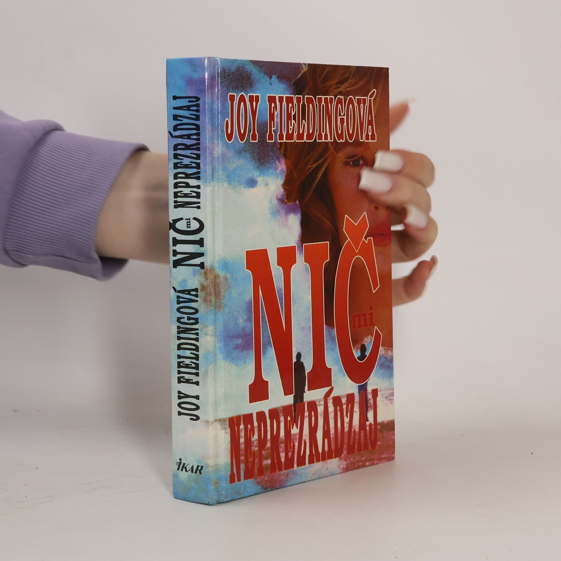 Joy Fielding Nič mi neprezrádzaj!